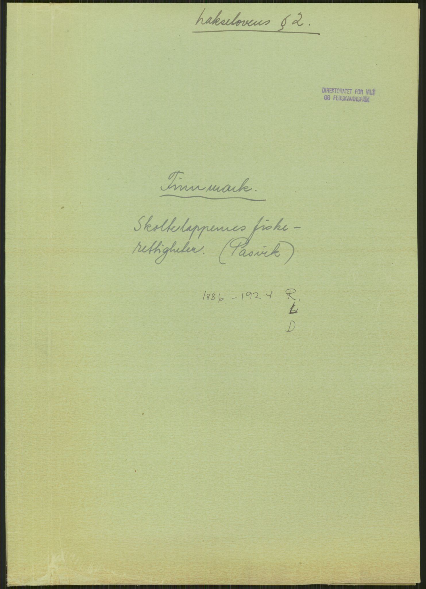 Direktoratet for vilt og ferskvannsfisk, RA/S-6087/D/Dc/Dcc/L0052/0003: -- / Skoltelappenes fiskerettigheter (Pasvik), 1886-1924