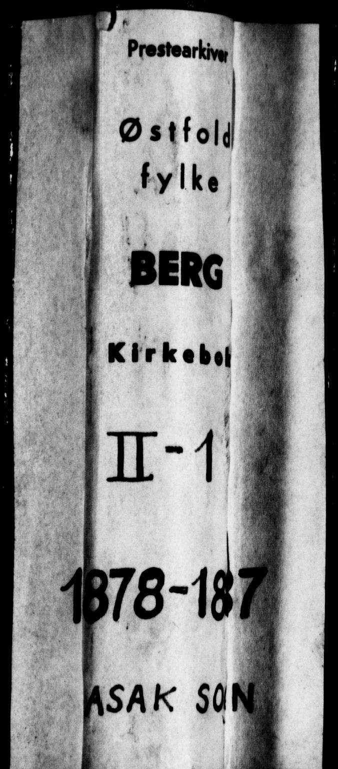 Berg prestekontor Kirkebøker, SAO/A-10902/F/Fb/L0001: Ministerialbok nr. II 1, 1878-1887