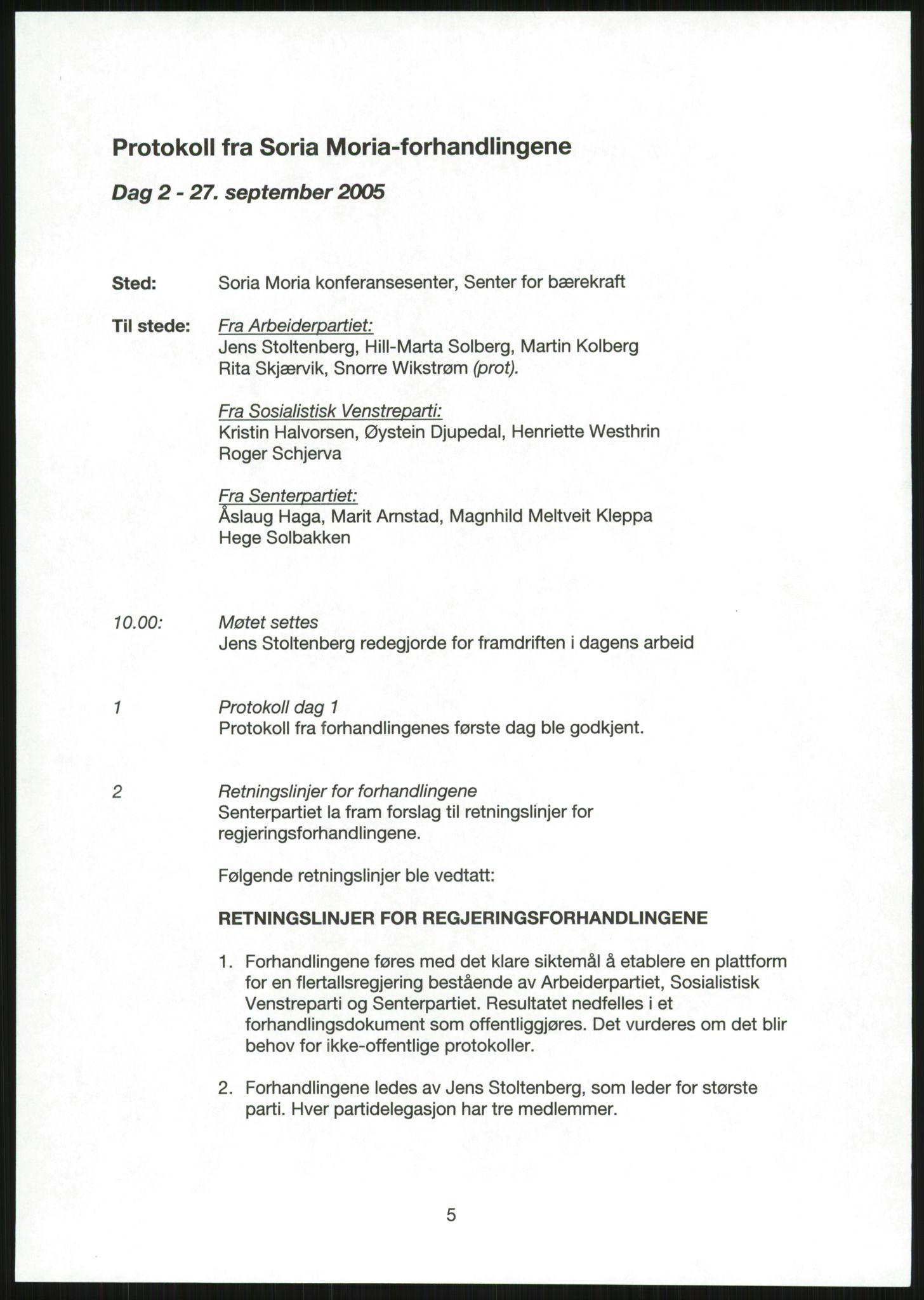 Forhandlingsmøtene 2005 mellom Arbeiderpartiet, Sosialistisk Venstreparti og Senterpartiet om dannelse av regjering, RA/PA-1416/A/L0001: Forhandlingsprotokoll, 2005, s. 5