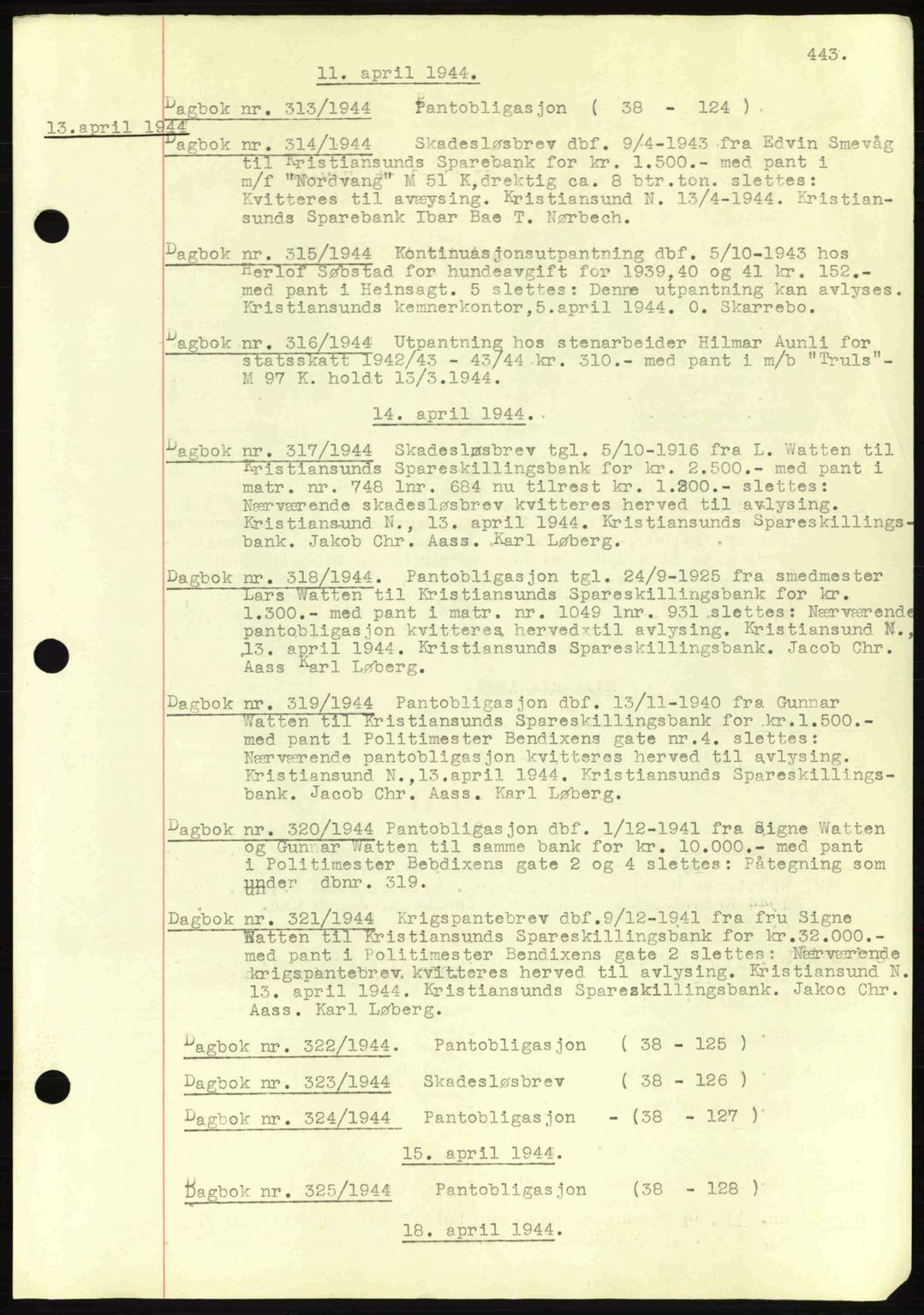 Kristiansund byfogd, SAT/A-4587/A/27: Pantebok nr. 32a, 1938-1946, Dagboknr: 315/1944