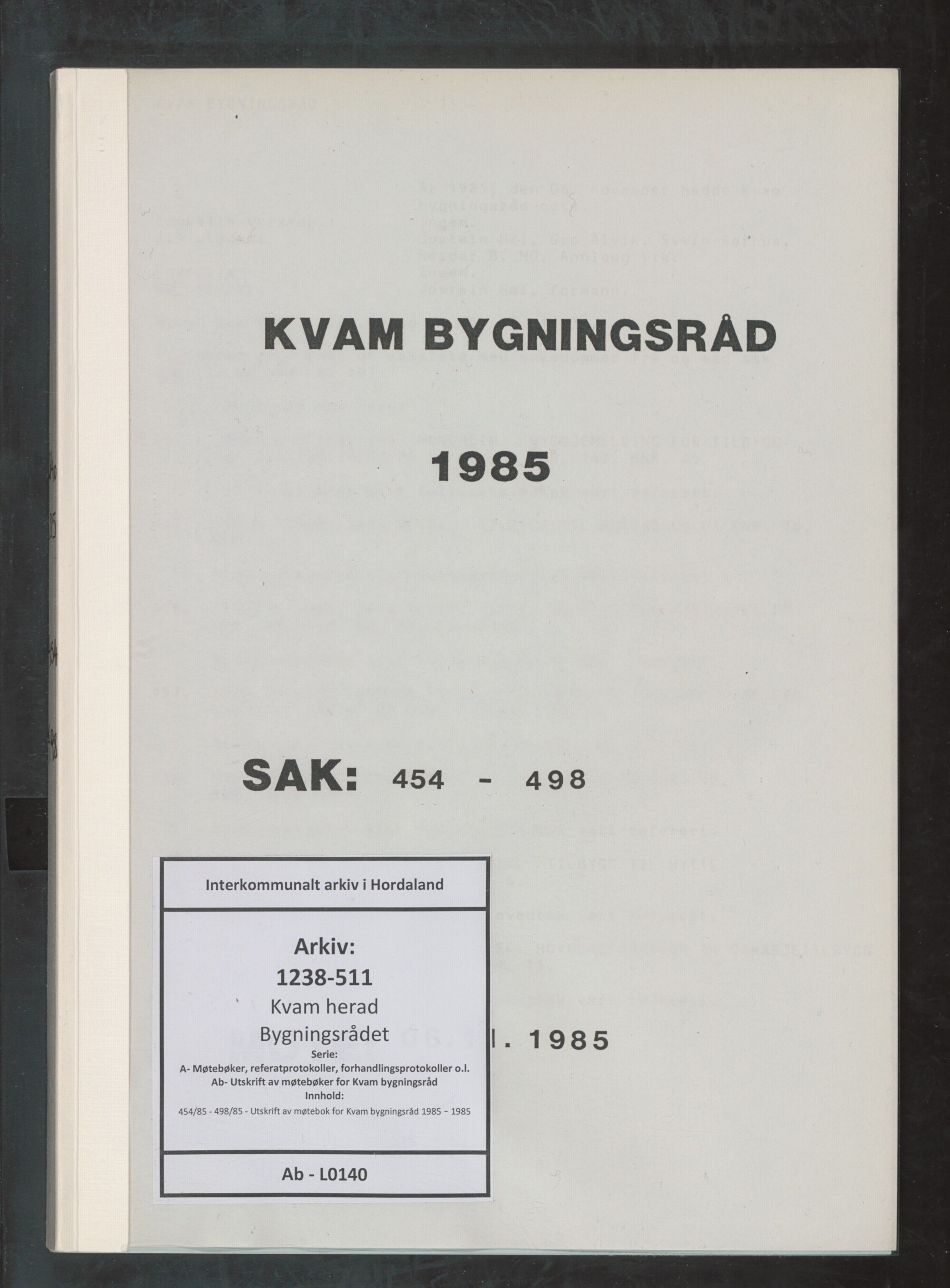 Kvam herad. Bygningsrådet, IKAH/1238-511/A/Ab/L0140: Utskrift av møtebok for Kvam bygningsråd, 1985