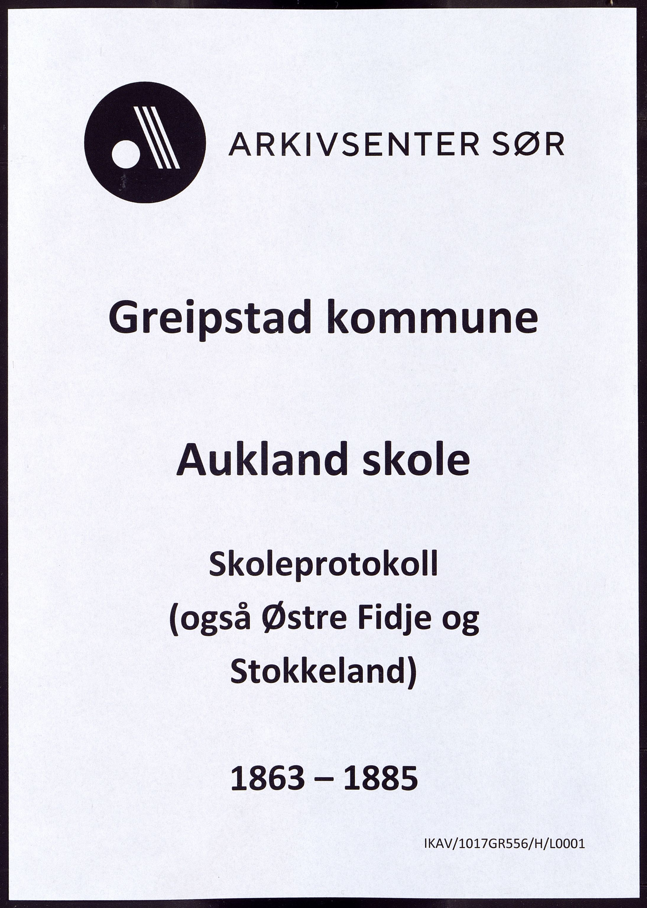 Greipstad kommune - Aukland Skole, ARKSOR/1017GR556/H/L0001: Skoleprotokoll, 1863-1885