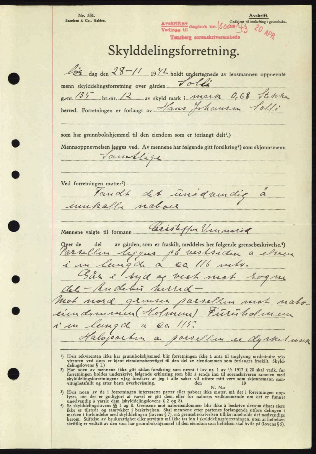 Jarlsberg sorenskriveri, SAKO/A-131/G/Ga/Gaa/L0013: Pantebok nr. A-13, 1942-1943, Dagboknr: 1000/1943