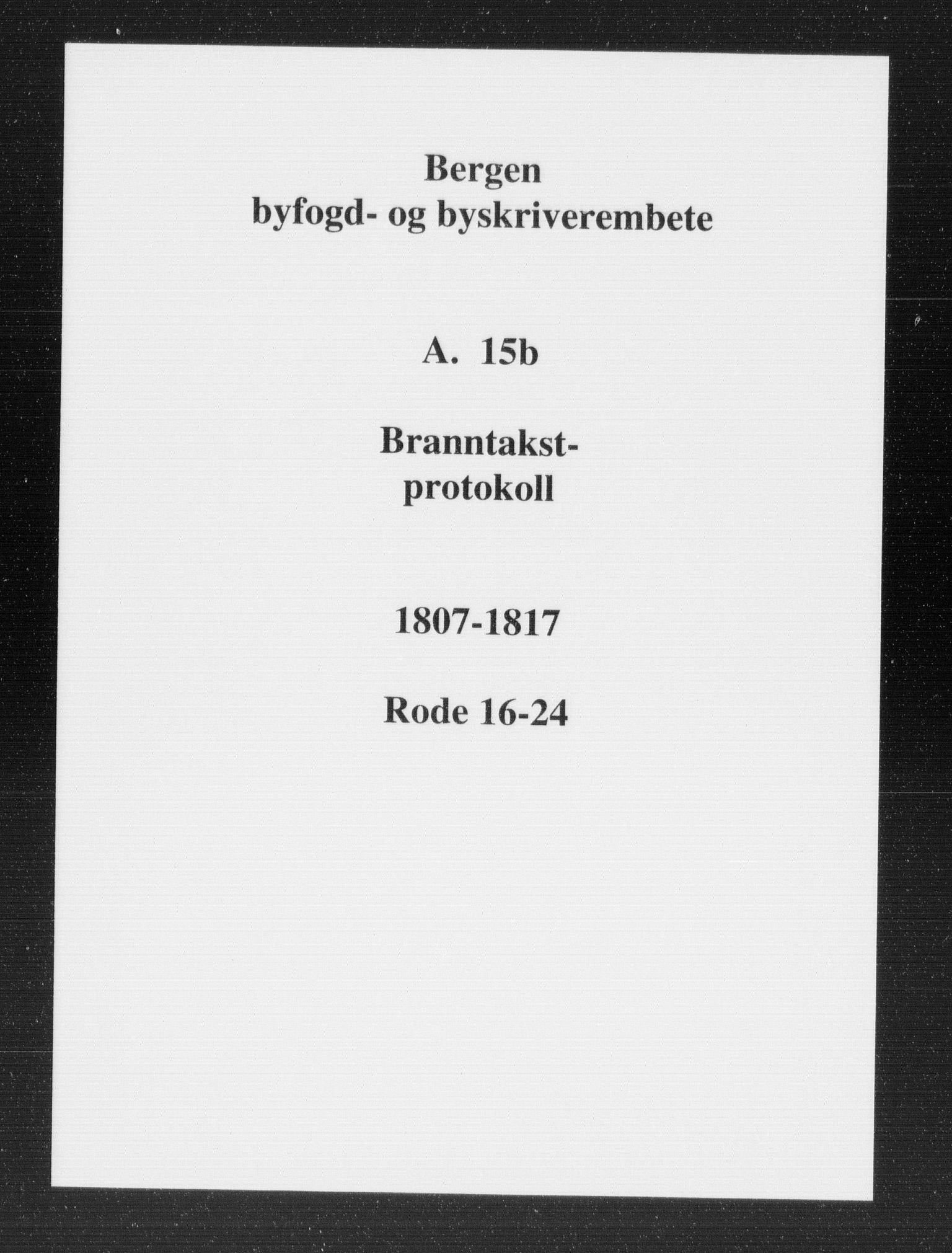 Byfogd og Byskriver i Bergen, AV/SAB-A-3401/11/11A/L0015b: Branntakstprotokoll, 1807-1817