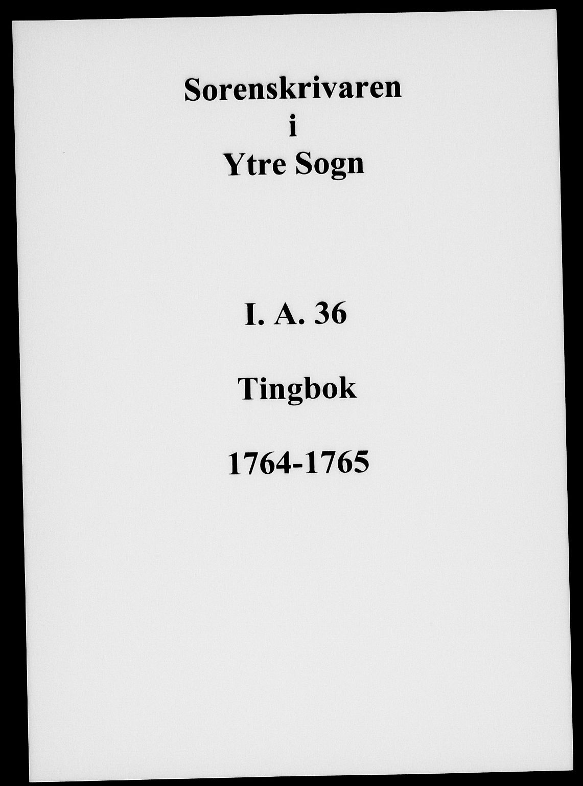 Ytre Sogn tingrett, AV/SAB-A-2601/1/F/Fa/L0036: Tingbok (justisprotokoll), 1764-1765