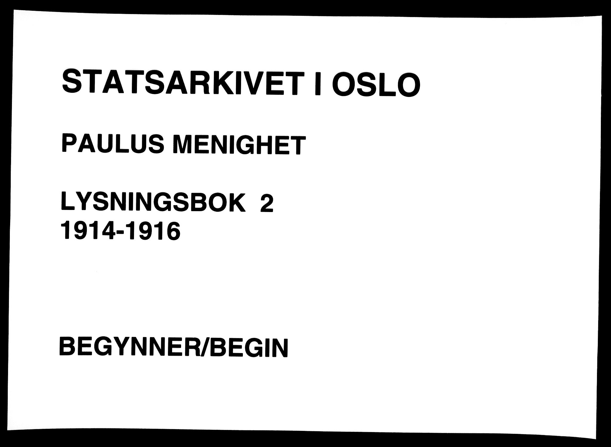 Paulus prestekontor Kirkebøker, AV/SAO-A-10871/H/Ha/L0002: Lysningsprotokoll nr. 2, 1914-1916