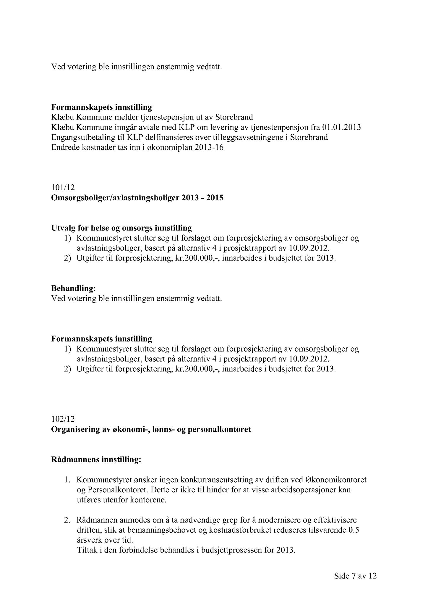 Klæbu Kommune, TRKO/KK/02-FS/L005: Formannsskapet - Møtedokumenter, 2012, s. 2387