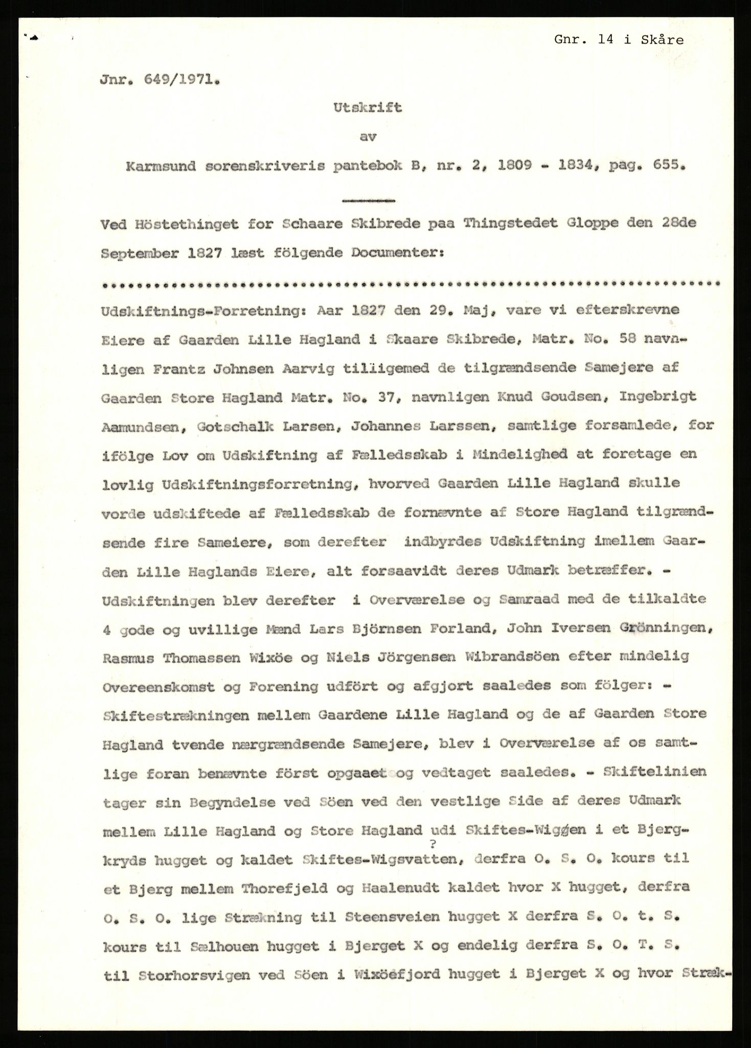 Statsarkivet i Stavanger, AV/SAST-A-101971/03/Y/Yj/L0029: Avskrifter sortert etter gårdsnavn: Haga i Skjold - Handeland, 1750-1930, s. 28