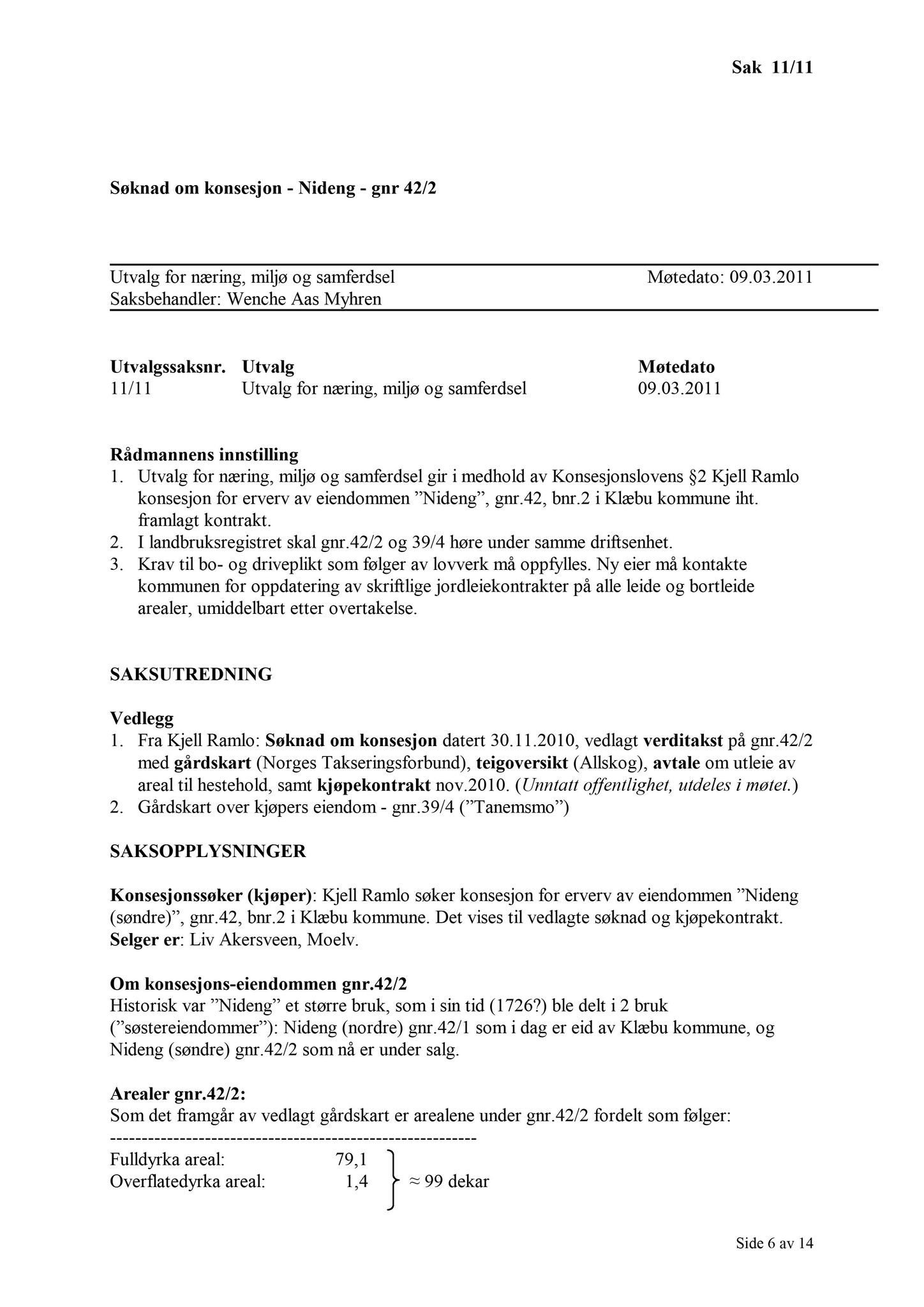 Klæbu Kommune, TRKO/KK/13-NMS/L004: Utvalg for næring, miljø og samferdsel, 2011, s. 92