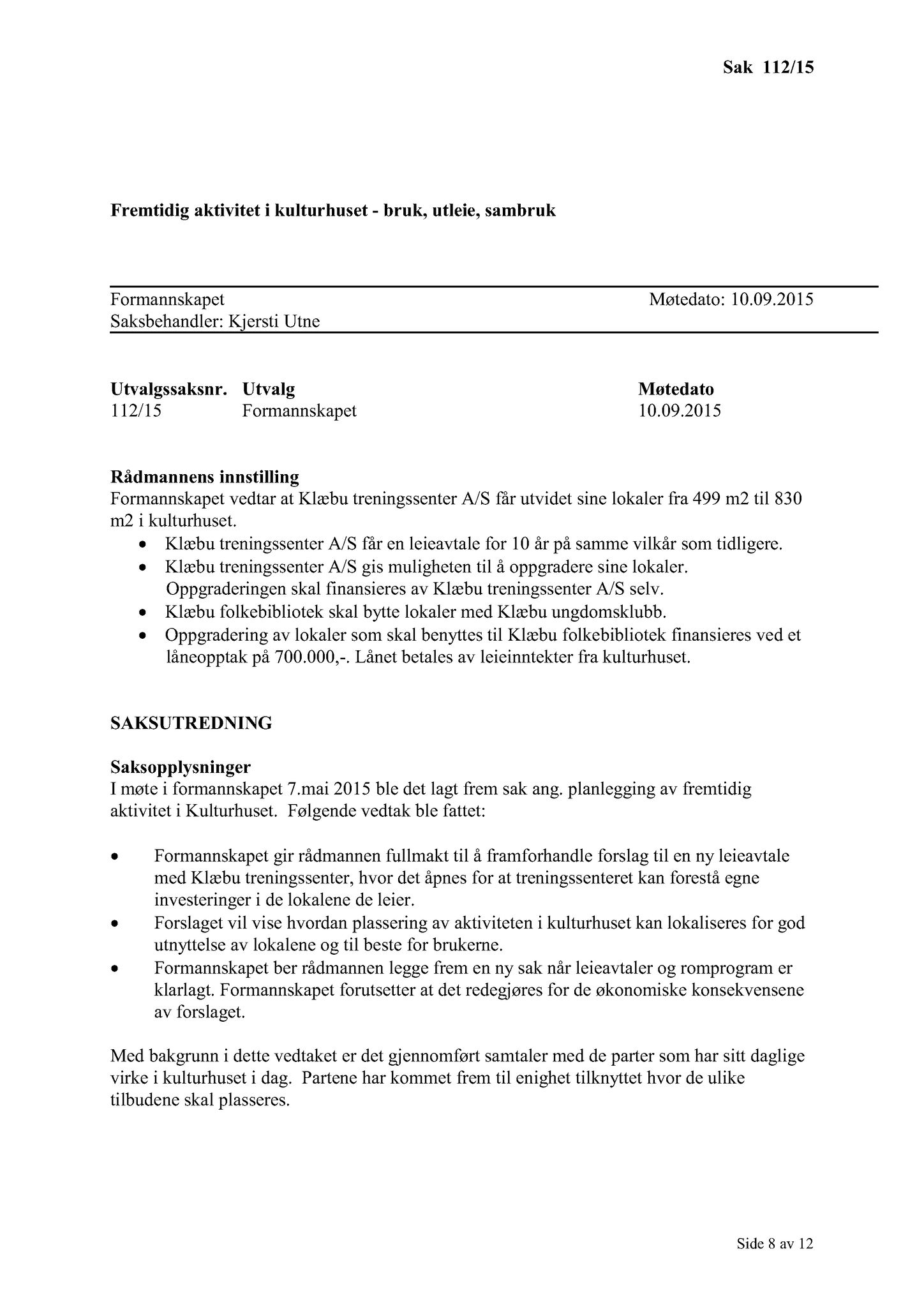 Klæbu Kommune, TRKO/KK/02-FS/L008: Formannsskapet - Møtedokumenter, 2015, s. 2757