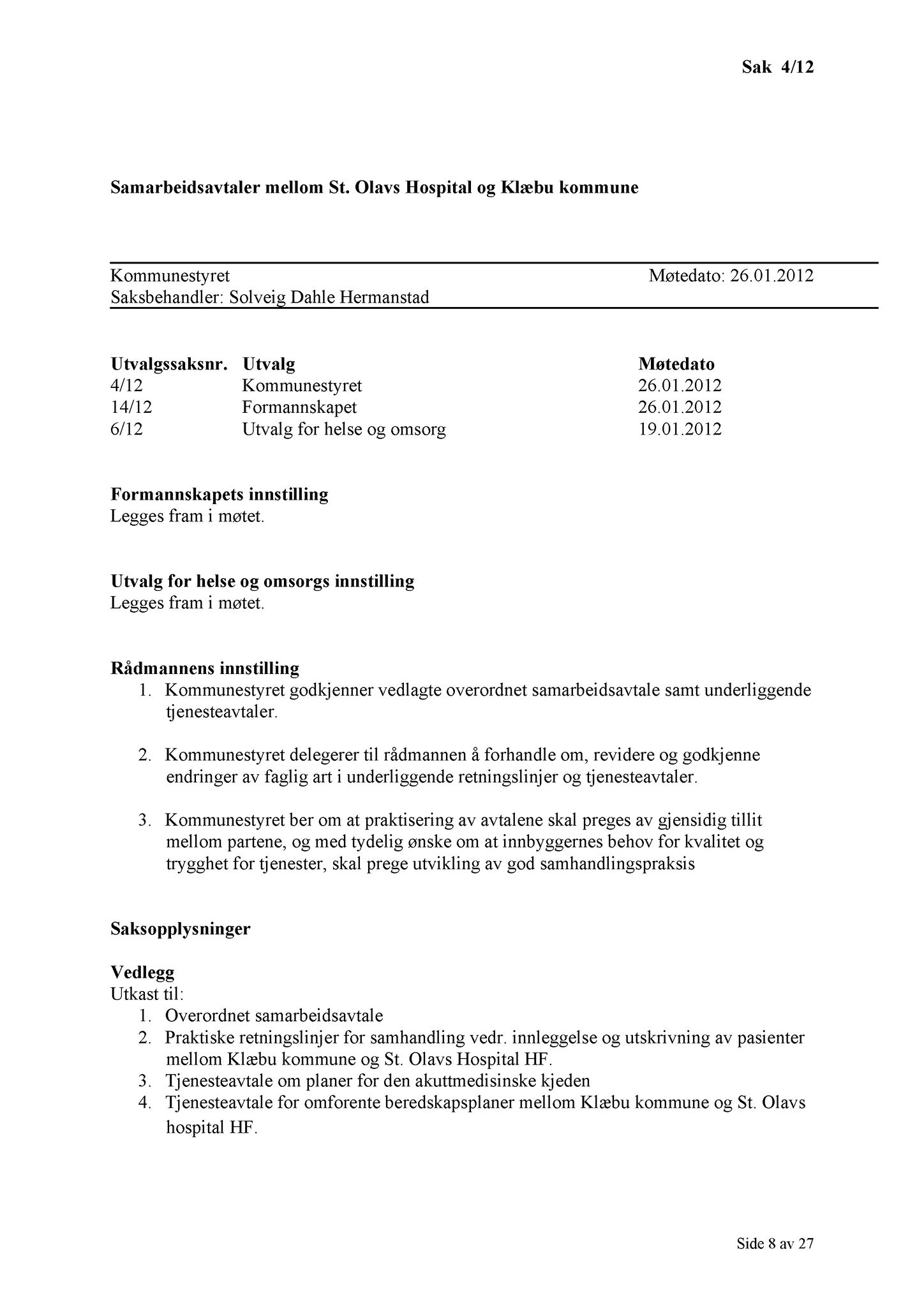 Klæbu Kommune, TRKO/KK/01-KS/L005: Kommunestyret - Møtedokumenter, 2012, s. 8