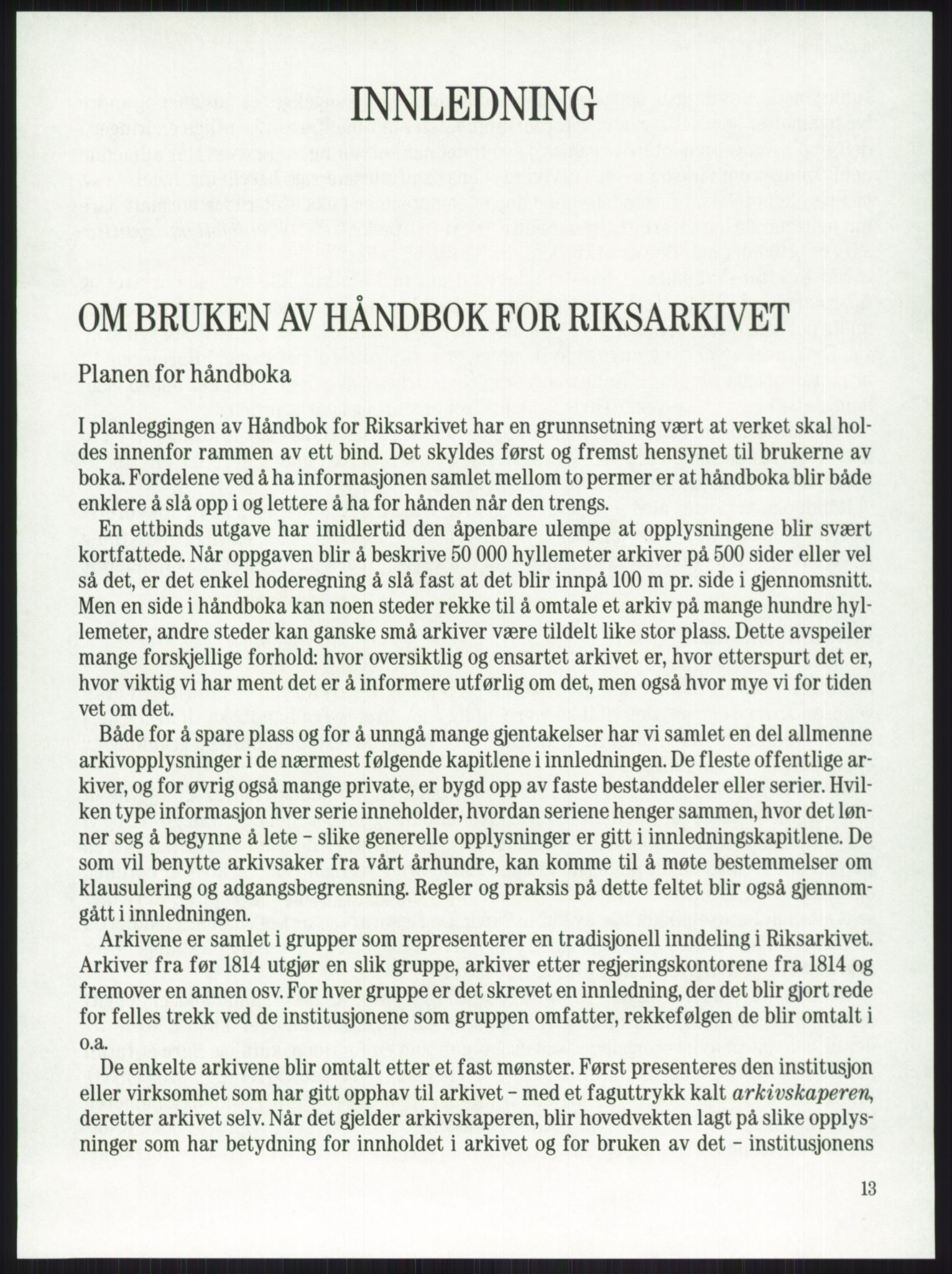 Publikasjoner utgitt av Arkivverket, PUBL/PUBL-001/A/0001: Knut Johannessen, Ole Kolsrud og Dag Mangset (red.): Håndbok for Riksarkivet (1992), 1992, s. 13