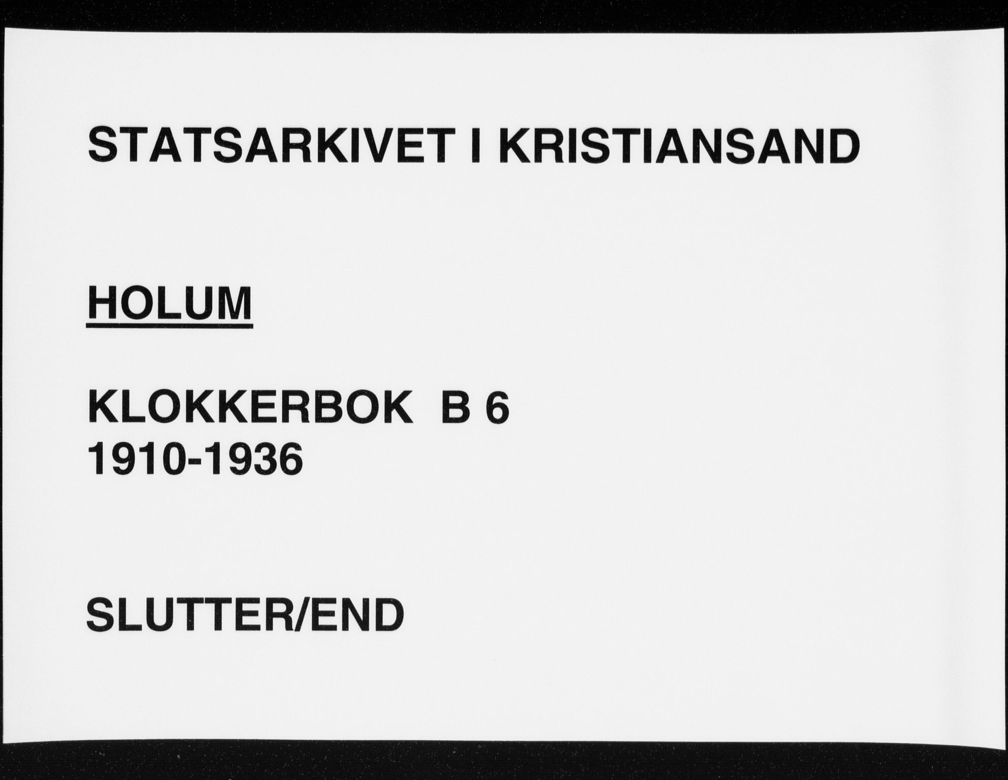 Holum sokneprestkontor, AV/SAK-1111-0022/F/Fb/Fba/L0006: Klokkerbok nr. B 6, 1910-1936
