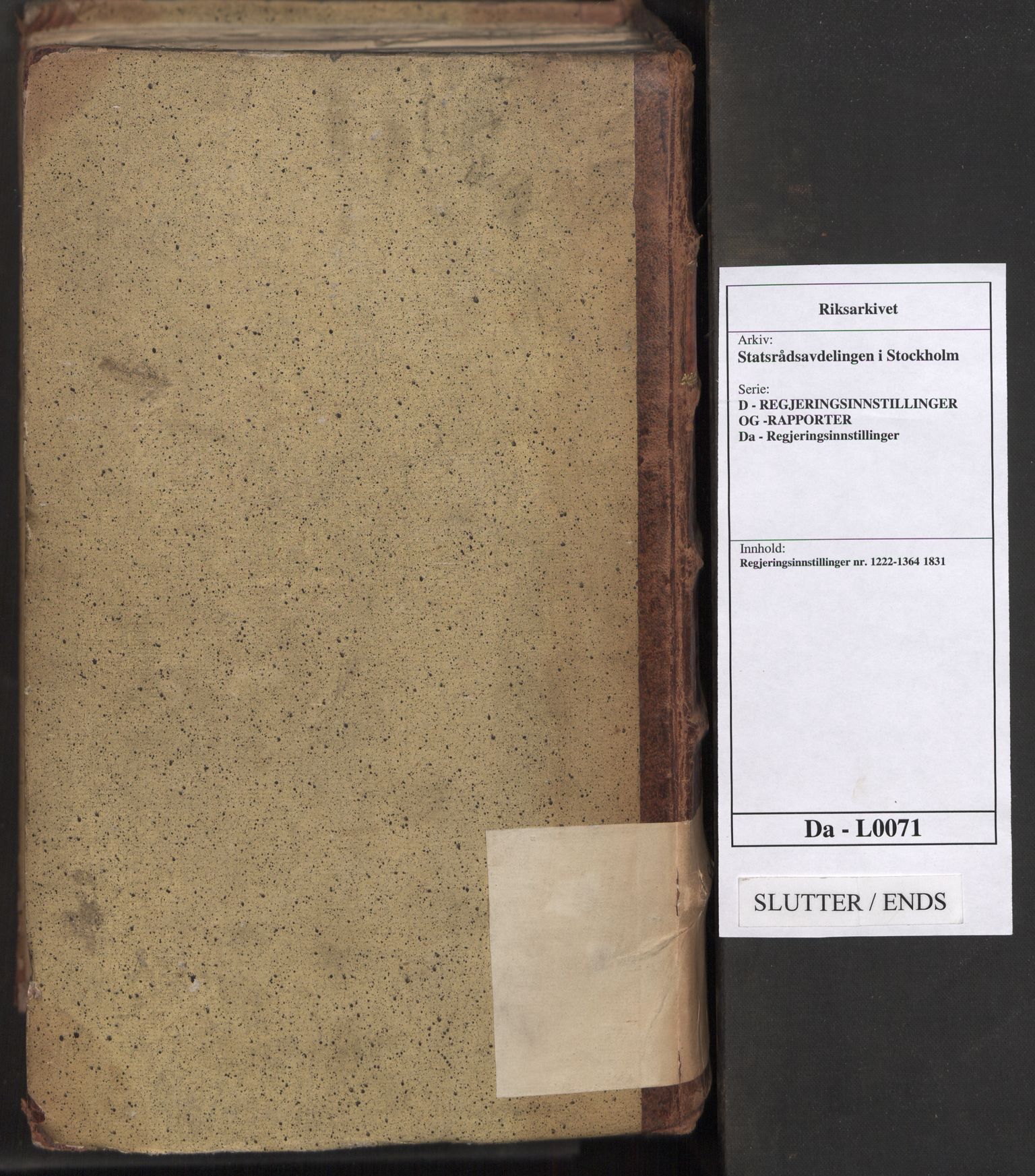 Statsrådsavdelingen i Stockholm, AV/RA-S-1003/D/Da/L0071: Regjeringsinnstillinger nr. 1222-1364, 1831, s. 582