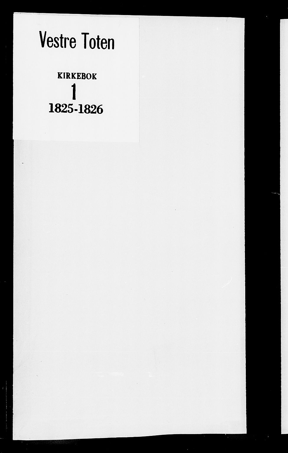 Vestre Toten prestekontor, AV/SAH-PREST-108/H/Ha/Haa/L0001: Ministerialbok nr. 1, 1825-1826