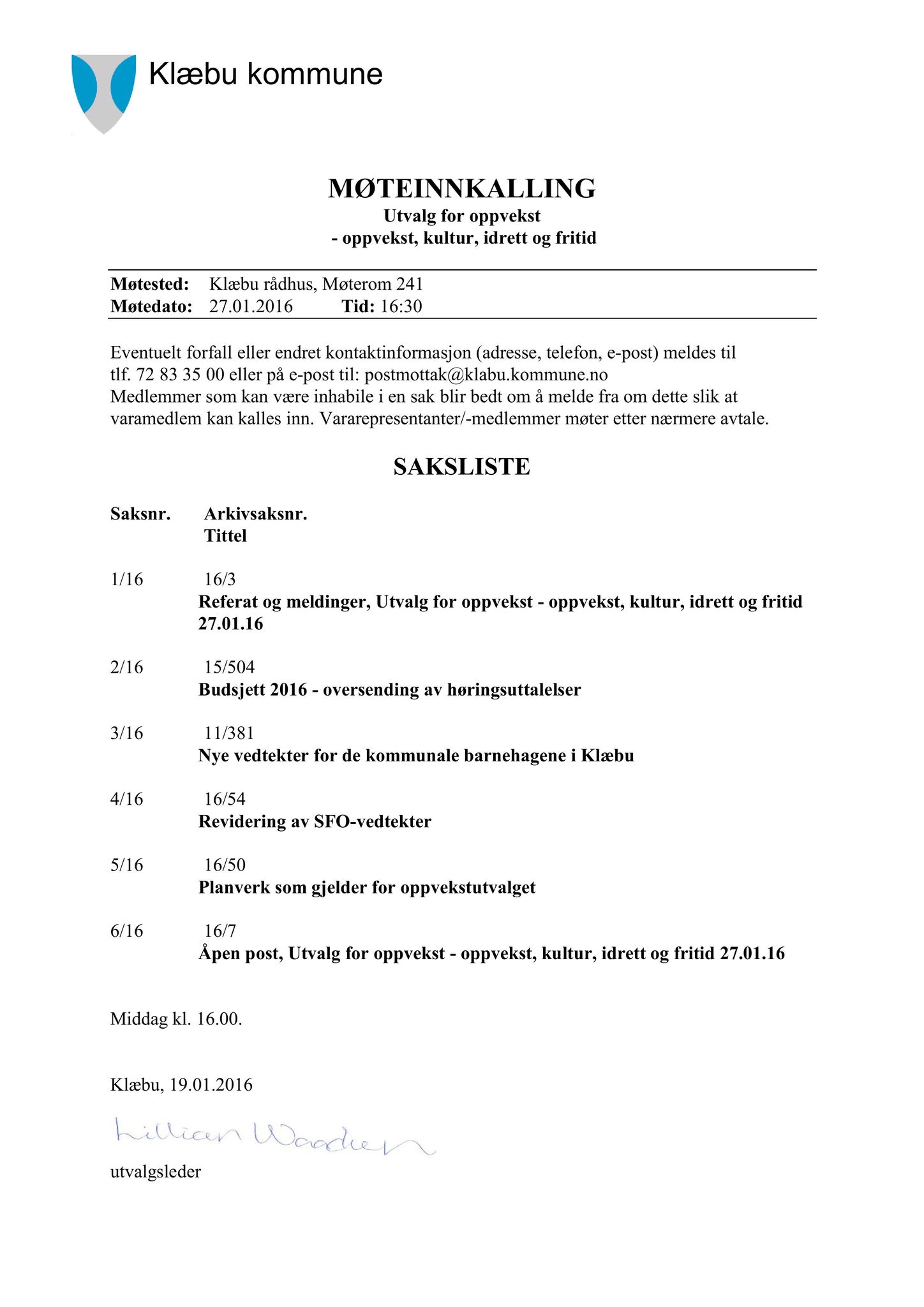 Klæbu Kommune, TRKO/KK/04-UO/L007: Utvalg for oppvekst - Møtedokumenter, 2016