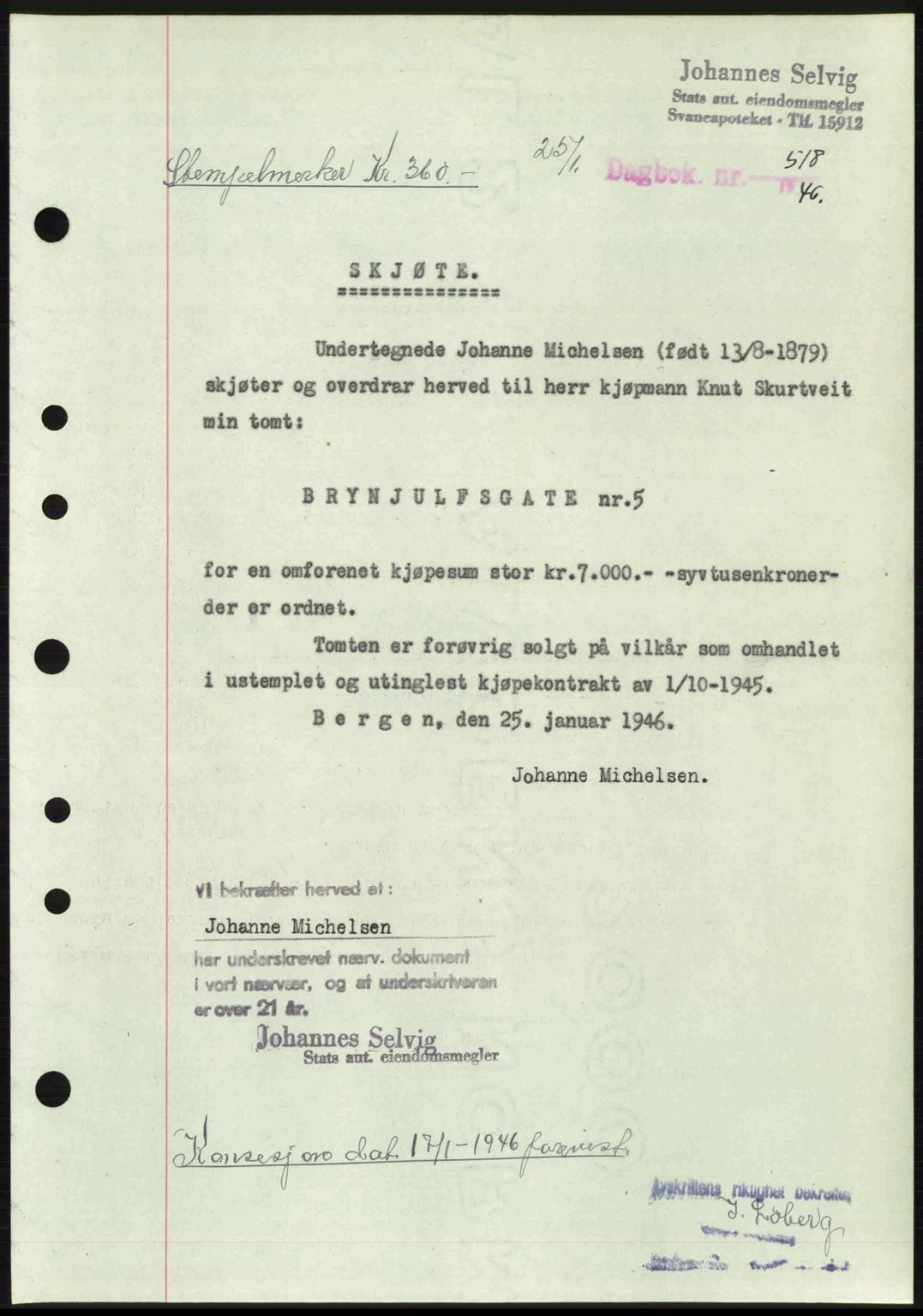 Byfogd og Byskriver i Bergen, AV/SAB-A-3401/03/03Bc/L0022: Pantebok nr. A18, 1946-1946, Dagboknr: 518/1946