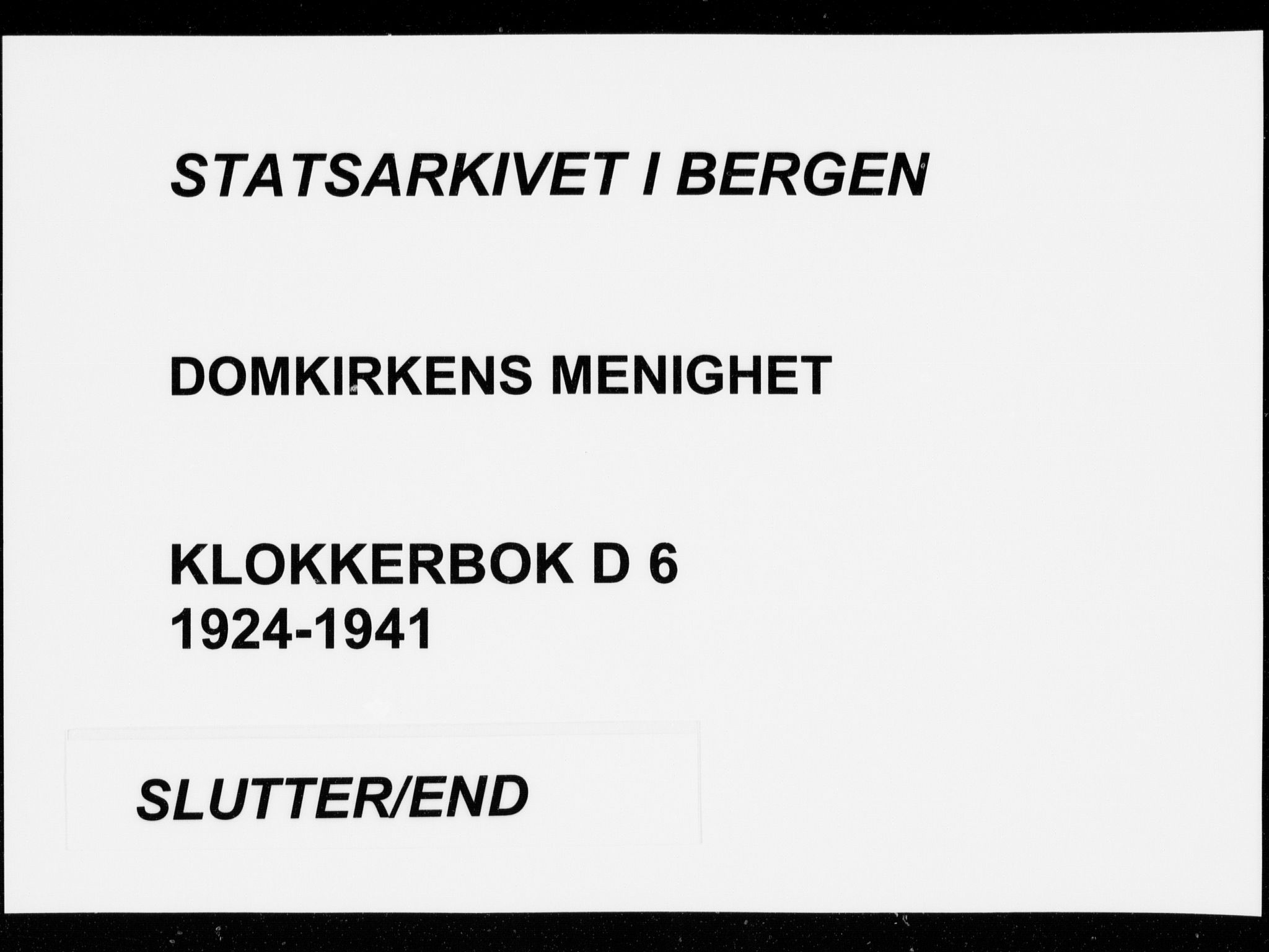Domkirken sokneprestembete, SAB/A-74801/H/Hab/L0034: Klokkerbok nr. D 6, 1924-1941