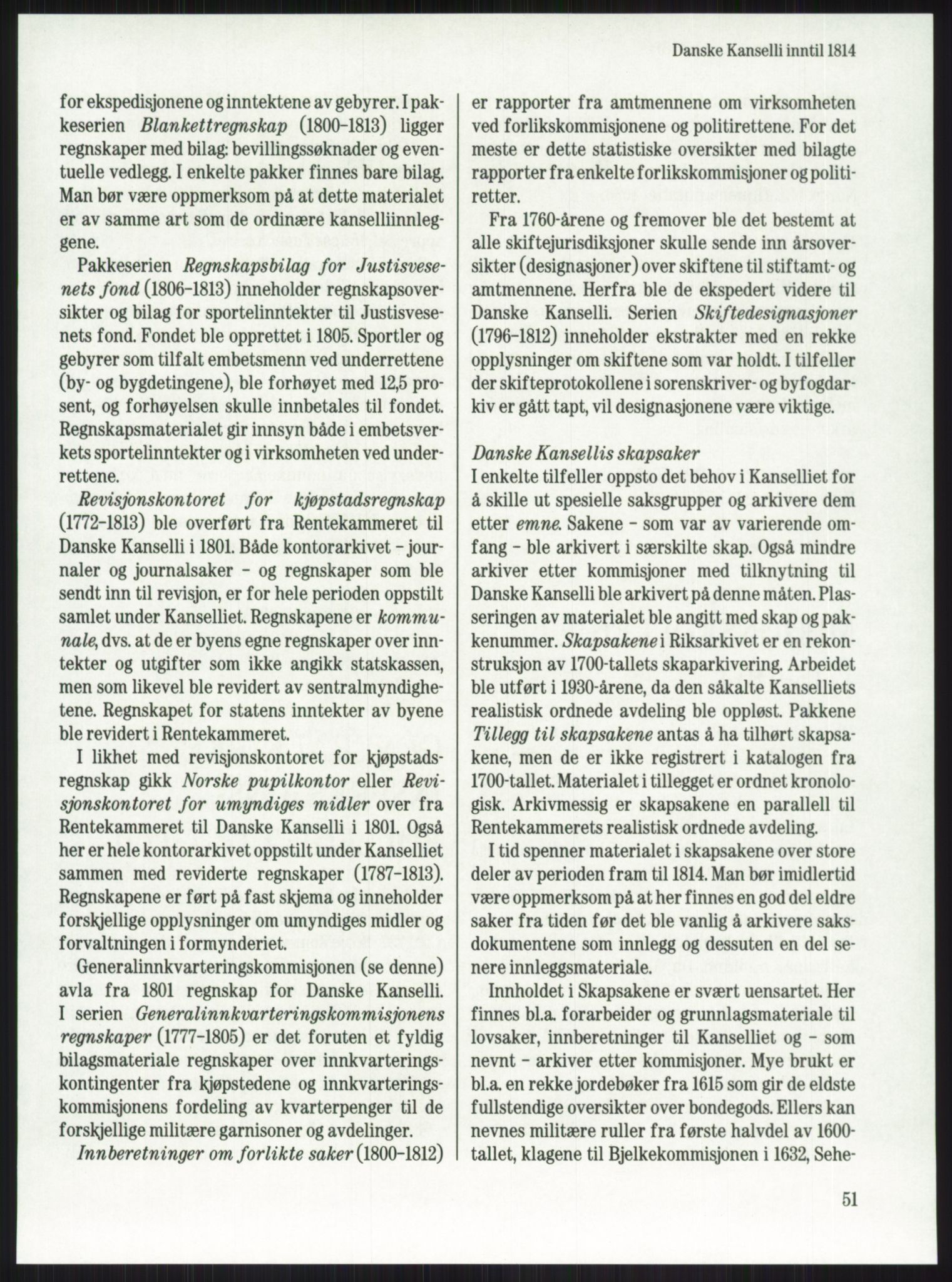 Publikasjoner utgitt av Arkivverket, PUBL/PUBL-001/A/0001: Knut Johannessen, Ole Kolsrud og Dag Mangset (red.): Håndbok for Riksarkivet (1992), 1992, s. 51