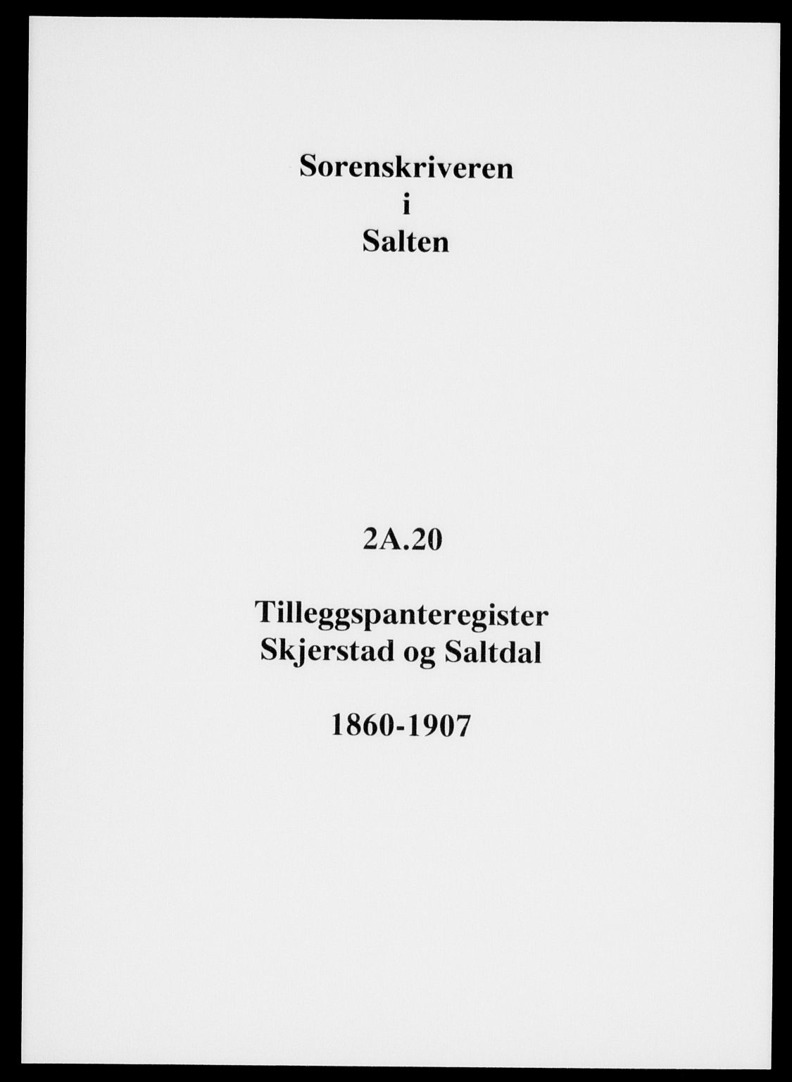 Salten sorenskriveri, SAT/A-4578/1/2/2A/L0020: Panteregister nr. 20, 1860-1907
