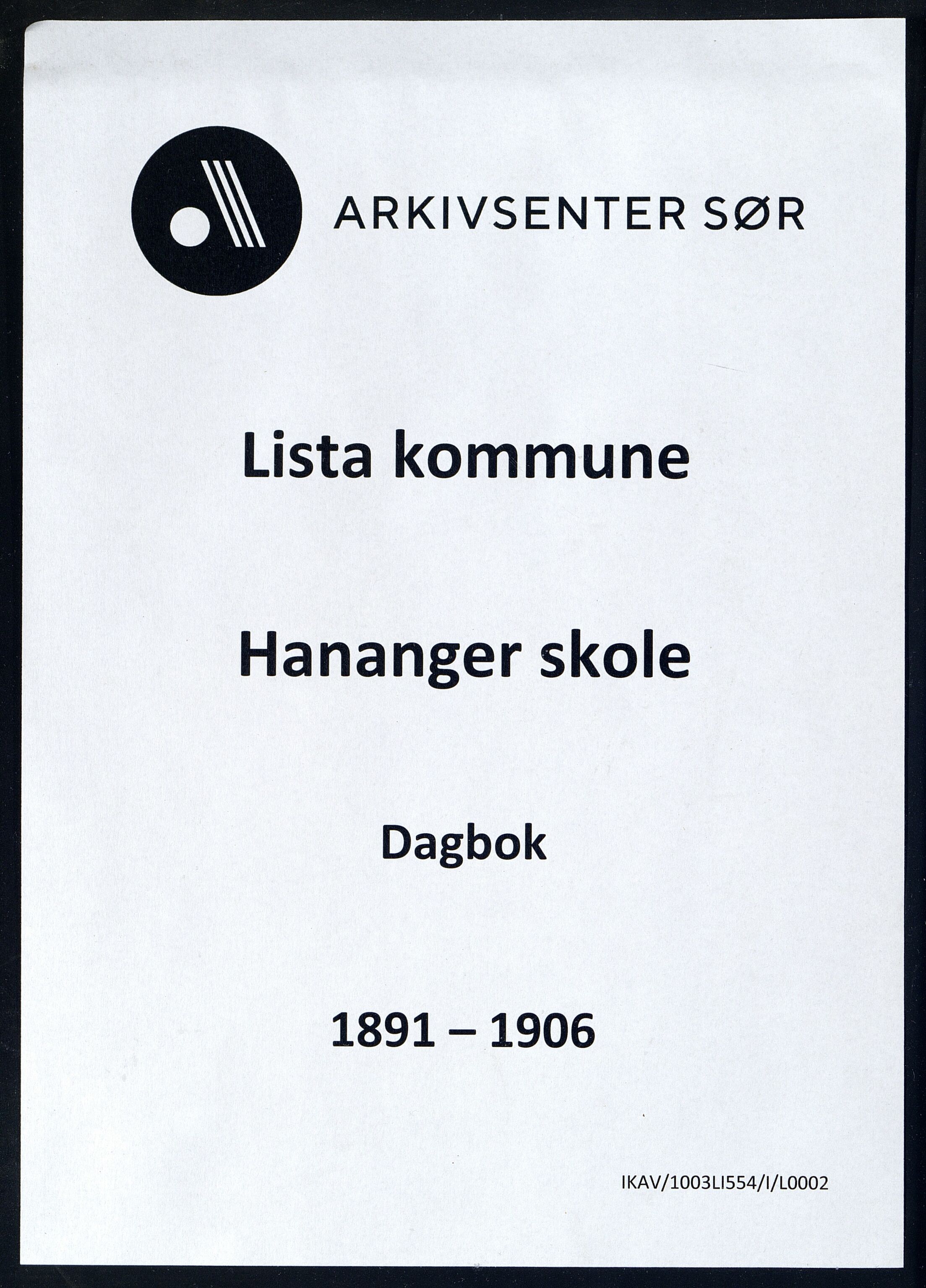 Lista kommune - Hananger Skole, ARKSOR/1003LI554/I/L0002: Dagbok, 1891-1906