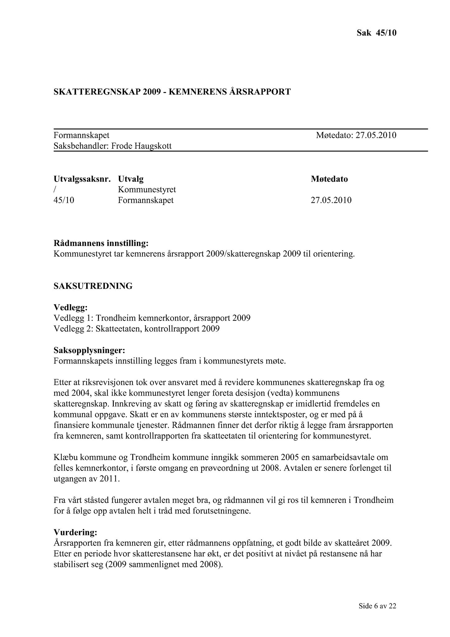 Klæbu Kommune, TRKO/KK/02-FS/L003: Formannsskapet - Møtedokumenter, 2010, s. 842