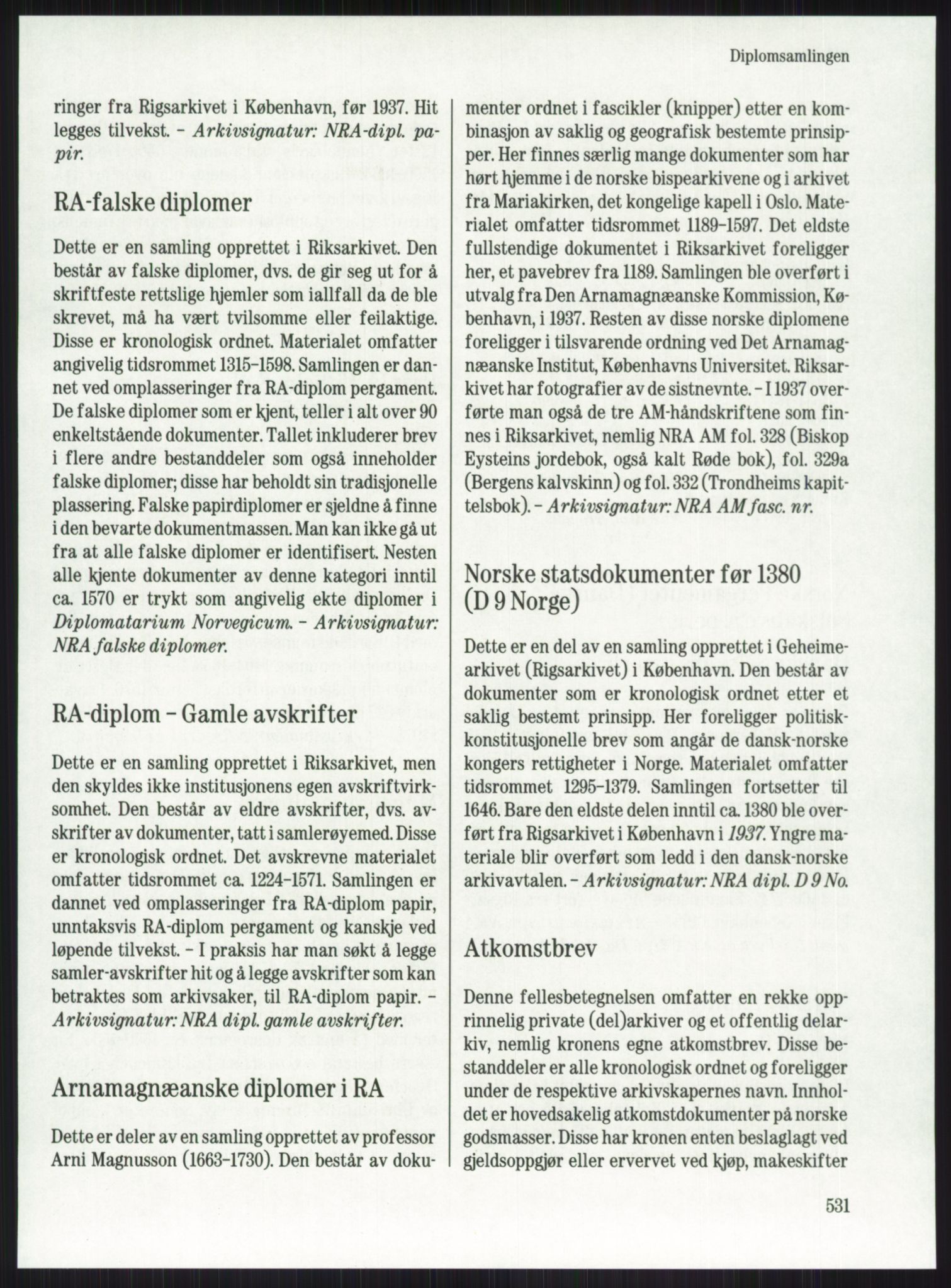 Publikasjoner utgitt av Arkivverket, PUBL/PUBL-001/A/0001: Knut Johannessen, Ole Kolsrud og Dag Mangset (red.): Håndbok for Riksarkivet (1992), 1992, s. 531