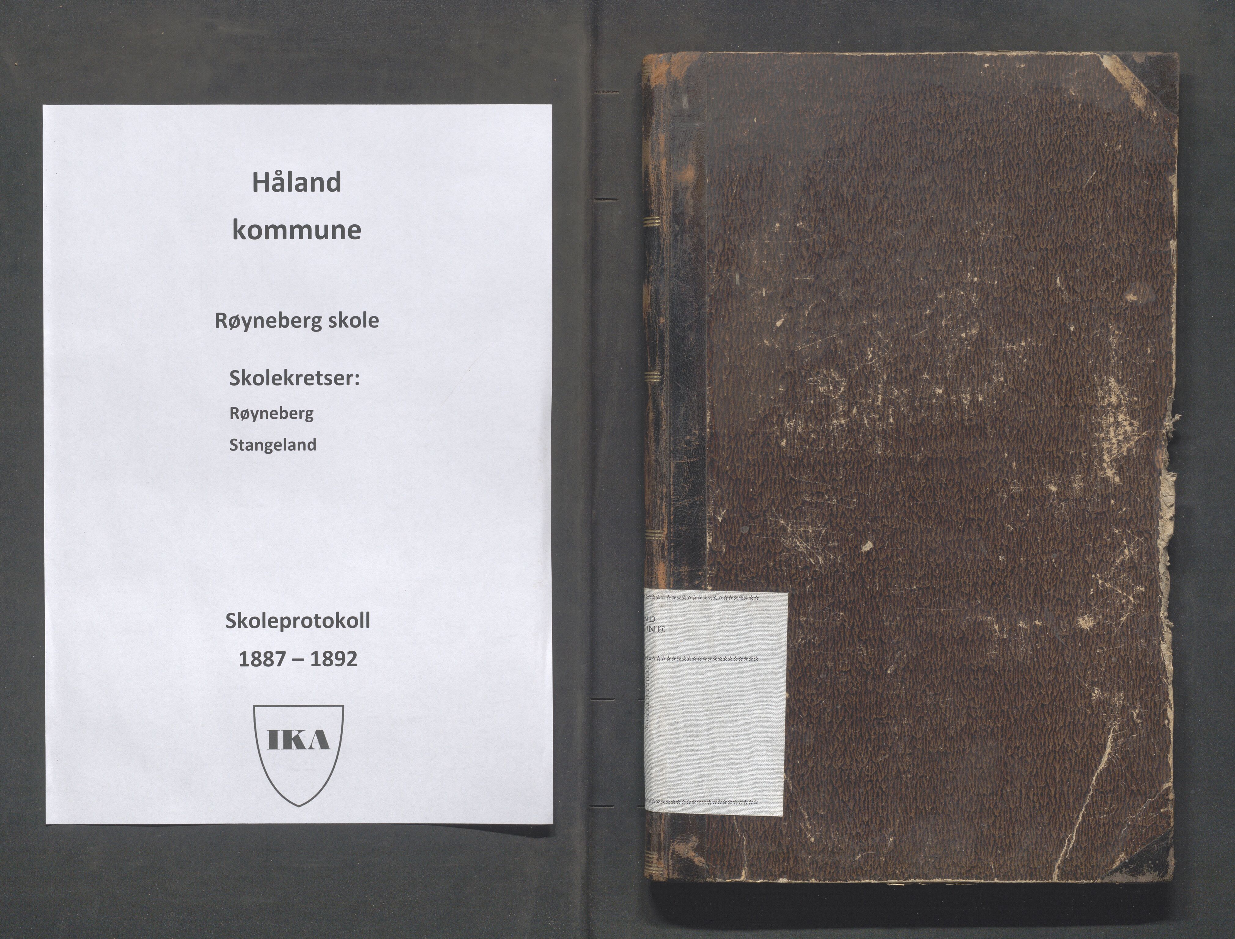 Håland kommune - Røyneberg skole, IKAR/A-1227/H/L0002: Skoleprotokoll - Røyneberg, Stangeland, 1887-1892