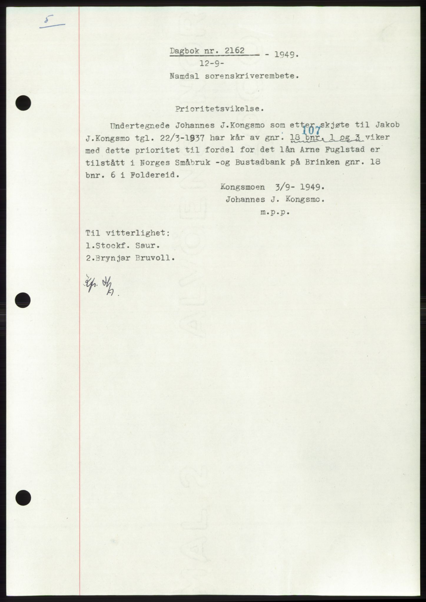 Namdal sorenskriveri, SAT/A-4133/1/2/2C: Pantebok nr. -, 1949-1949, Dagboknr: 2162/1949