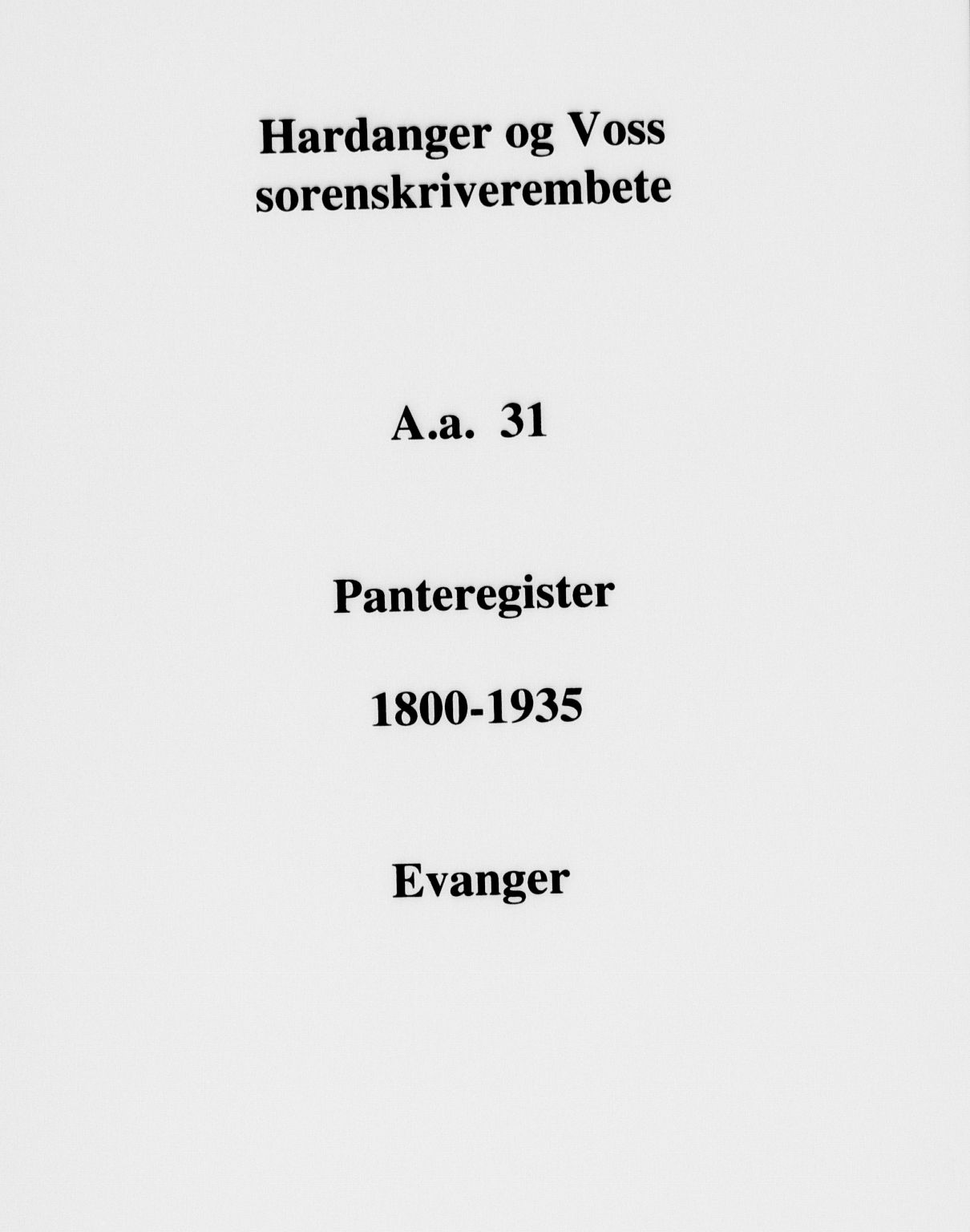 Hardanger og Voss sorenskriveri, SAB/A-2501/2/2A/2Aa/L0031: Panteregister nr. II.A.a.31, 1800-1935