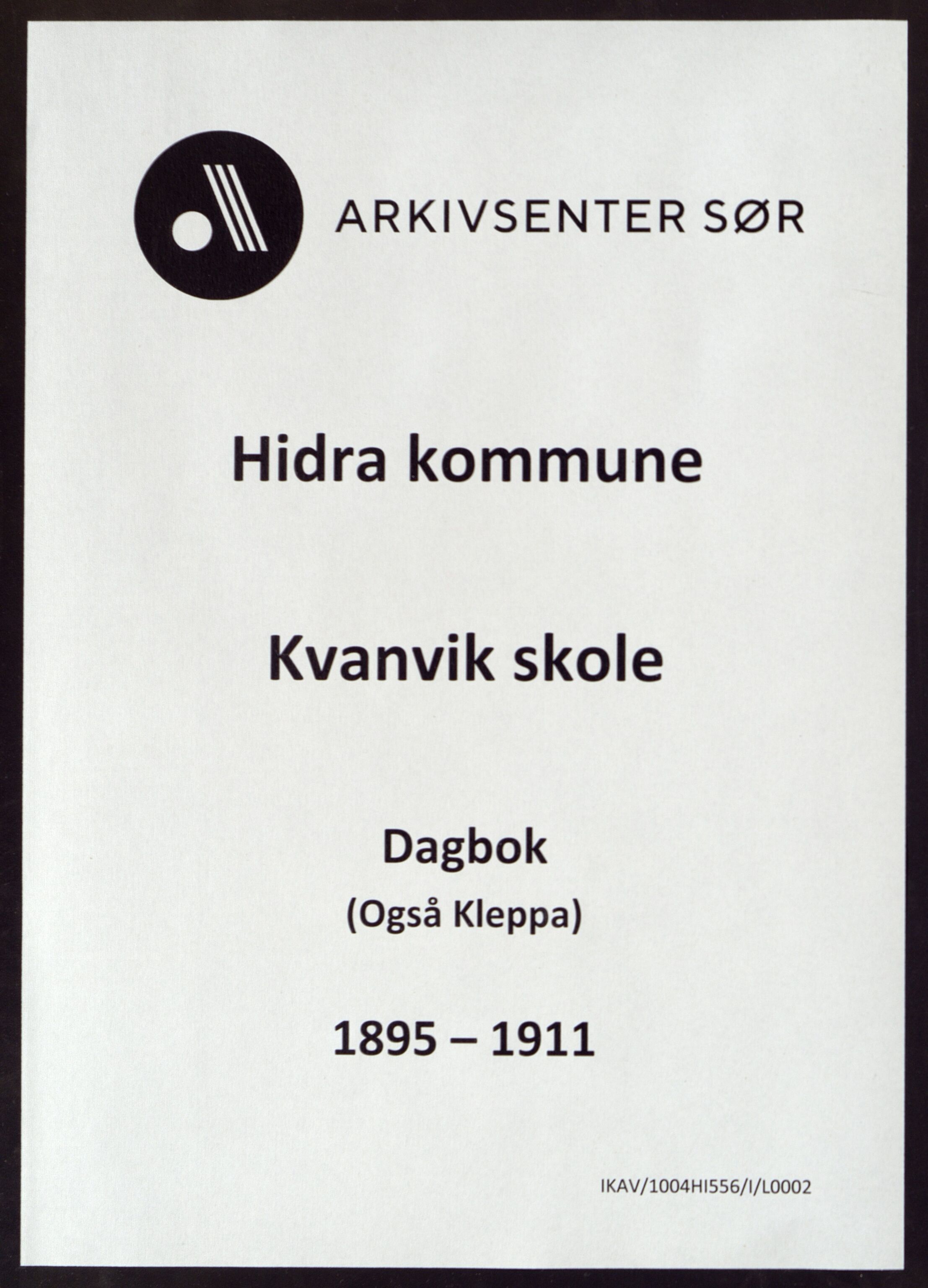 Hidra kommune - Kvanvik Skole, ARKSOR/1004HI556/I/L0002: Dagbok, 1895-1911