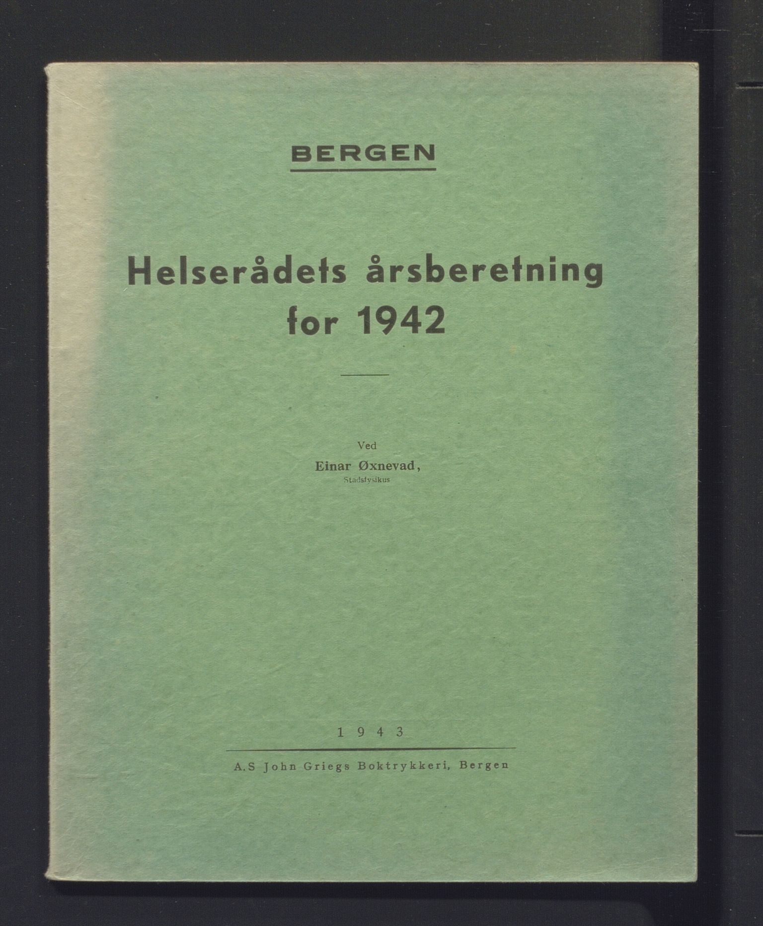Bergen kommune, Sunnhetsvesen (Bergen helseråd), BBA/A-2617/X/Xa/L0035: Årsmelding, 1942