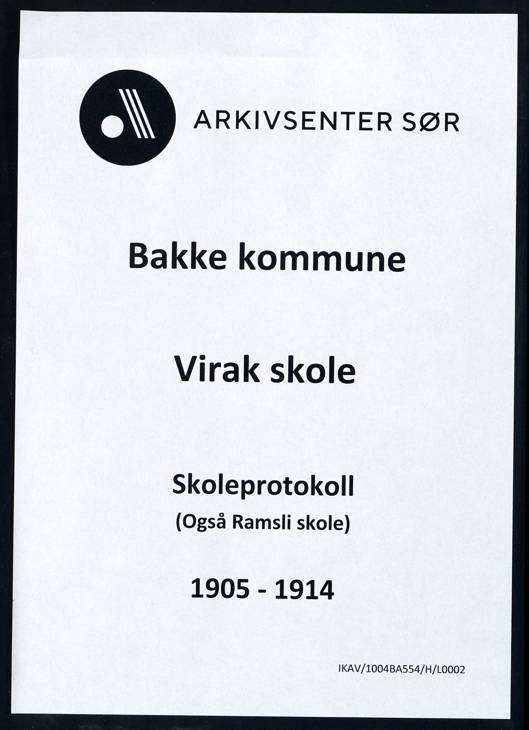 Bakke kommune - Virak Skole, ARKSOR/1004BA554/H/L0002: Skoleprotokoll, 1905-1914