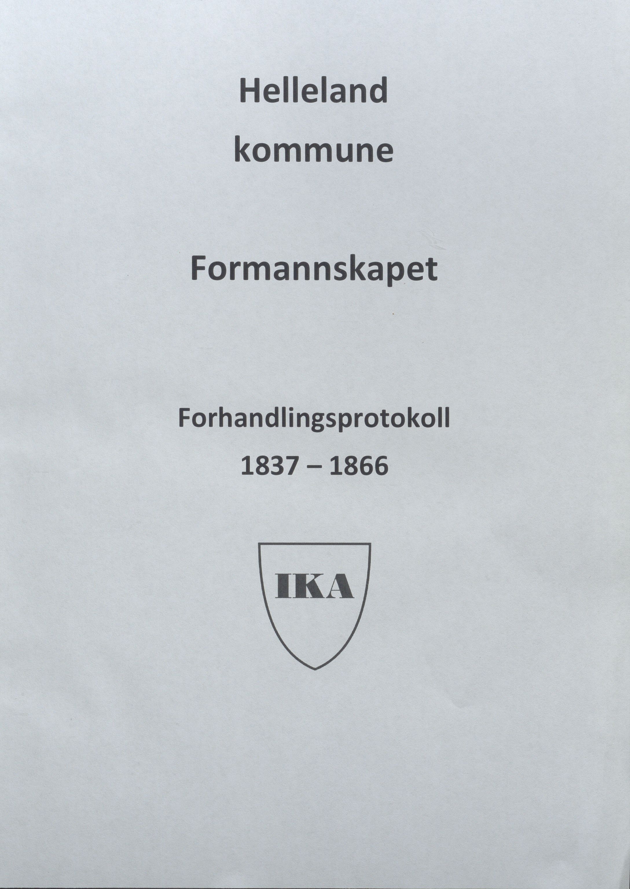Helleland kommune - Formannskapet, IKAR/K-100479/A/L0001: Møtebok, 1837-1866
