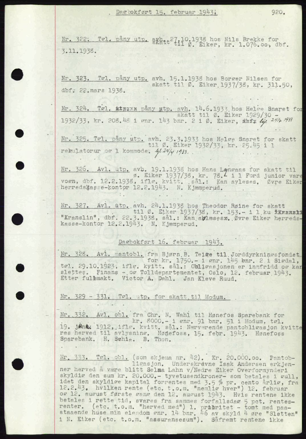 Eiker, Modum og Sigdal sorenskriveri, SAKO/A-123/G/Ga/Gab/L0047: Pantebok nr. A17, 1942-1943, Dagboknr: 322/1943