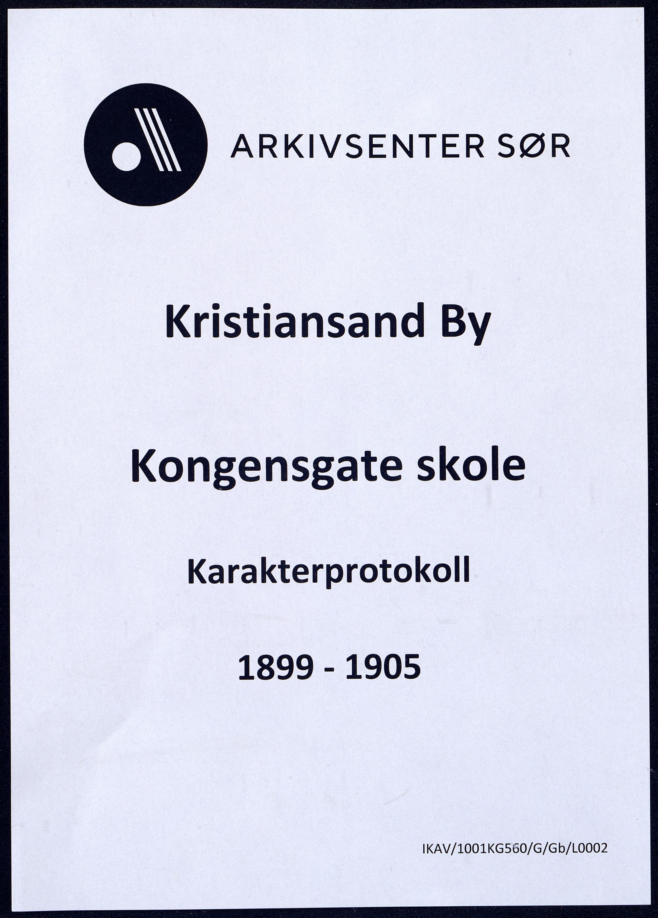 Kristiansand By - Kongensgate Skole, ARKSOR/1001KG560/G/Gb/L0002/0006: Karakterprotokoller / Karakterprotokoll, 1899-1905