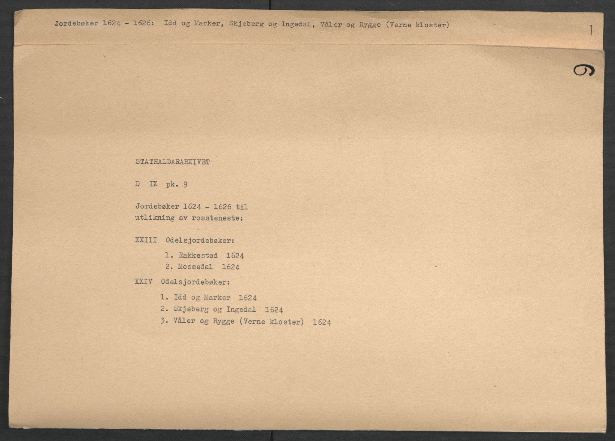 Stattholderembetet 1572-1771, AV/RA-EA-2870/Ek/L0009/0001: Jordebøker til utlikning av rosstjeneste 1624-1626: / Odelsjordebøker for noen vikværske len, 1624-1626, s. 2