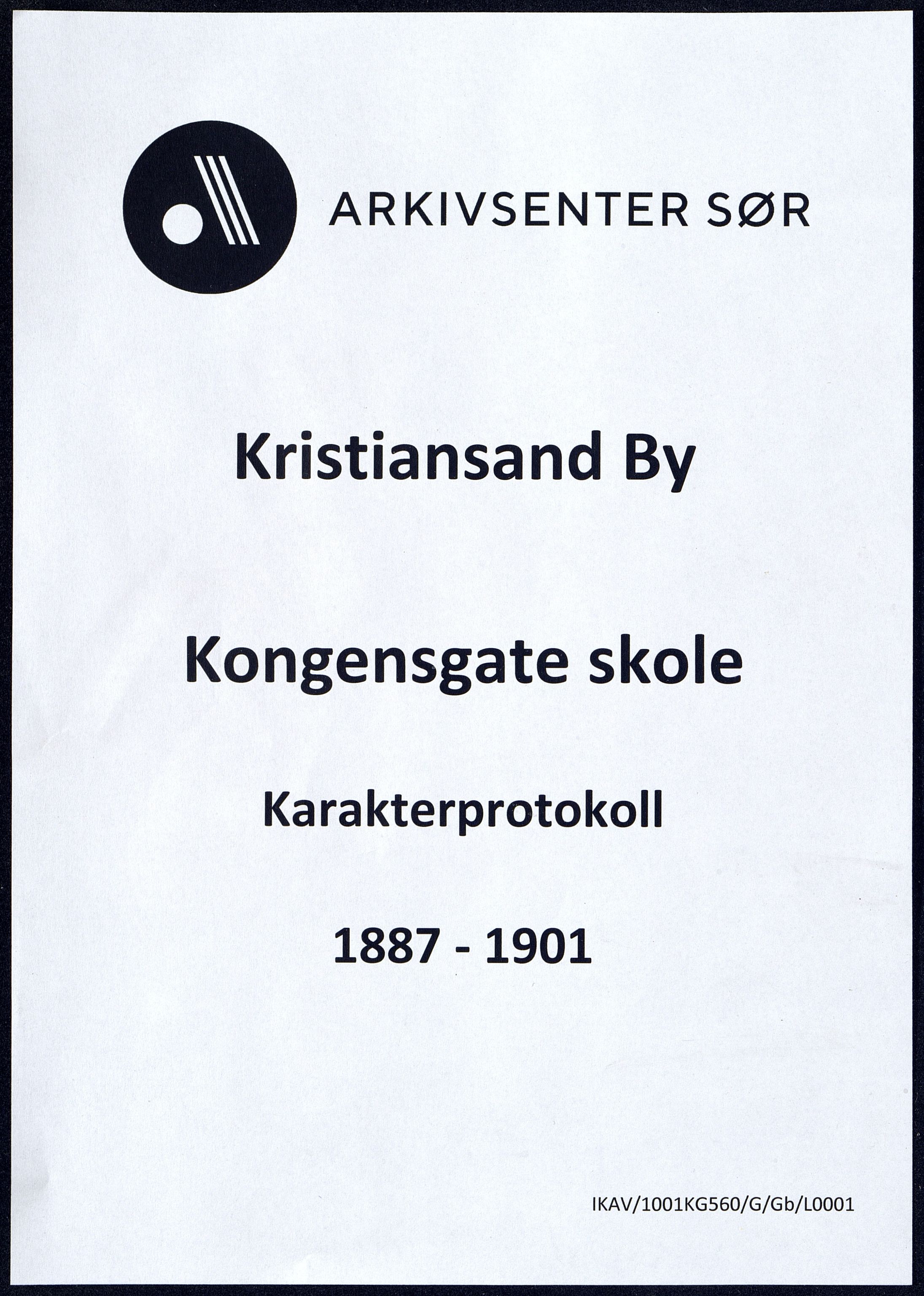 Kristiansand By - Kongensgate Skole, IKAV/1001KG560/G/Gb/L0001/0001: Karakterprotokoller / Karakterprotokoll, 1887-1901