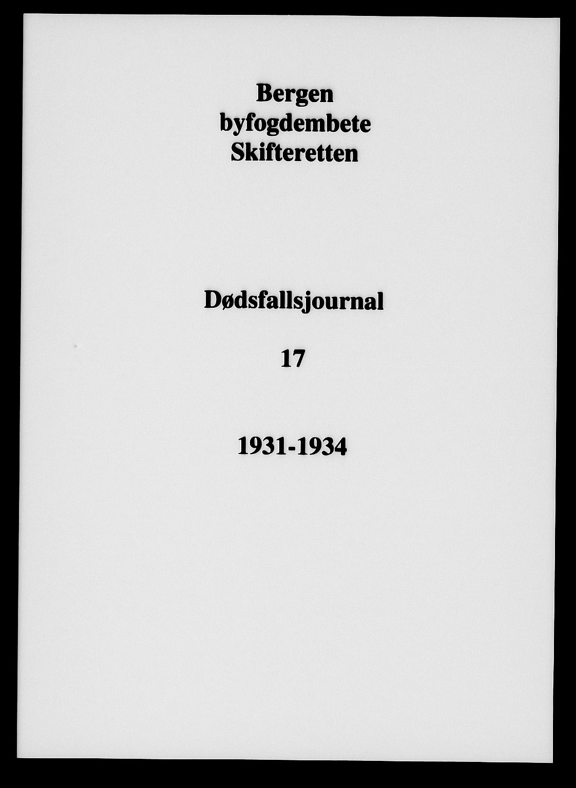 Byfogd og Byskriver i Bergen, SAB/A-3401/06/06Na/L0018: Dødsfallsjournaler, 1931-1934