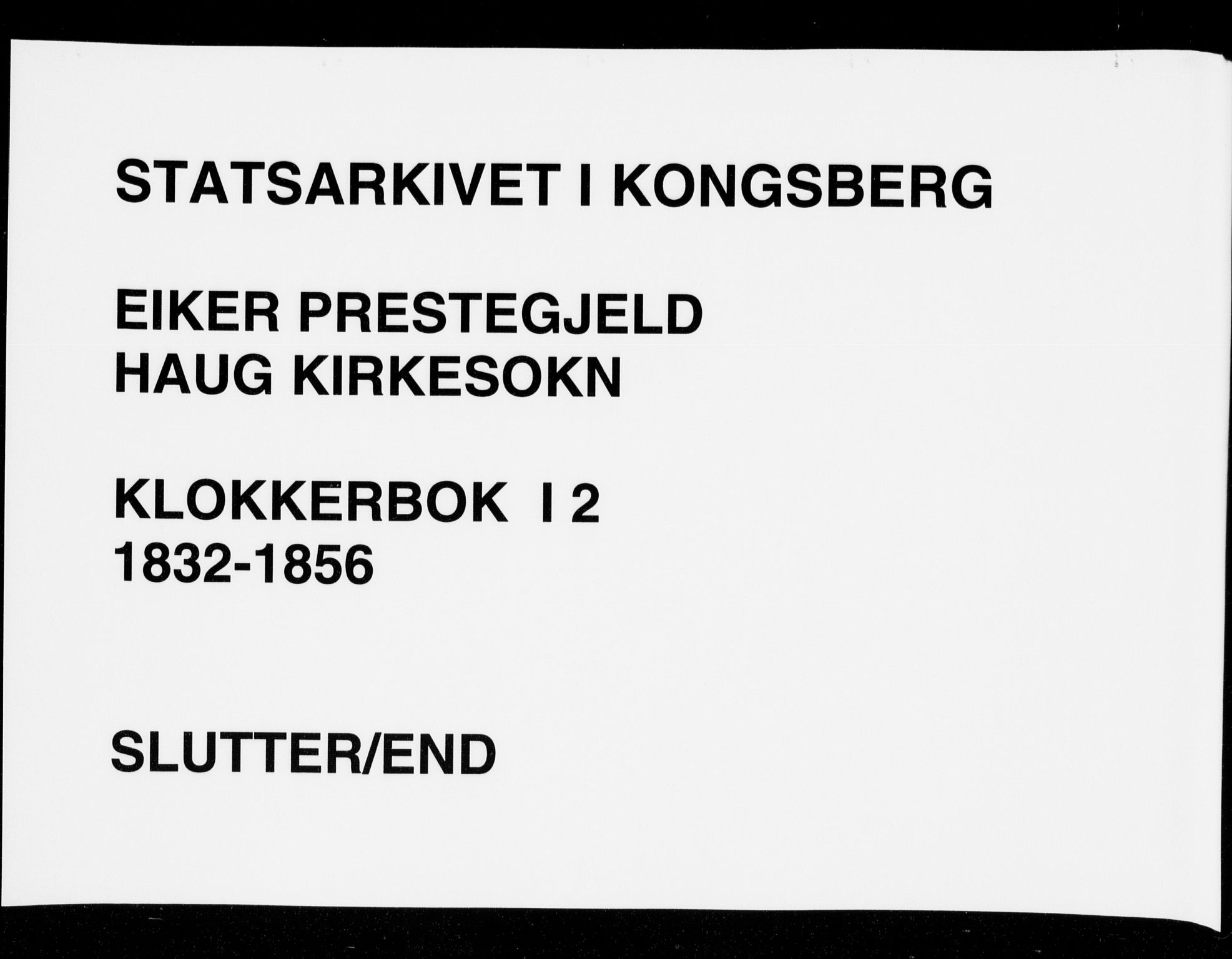 Eiker kirkebøker, SAKO/A-4/G/Ga/L0002: Klokkerbok nr. I 2, 1832-1856
