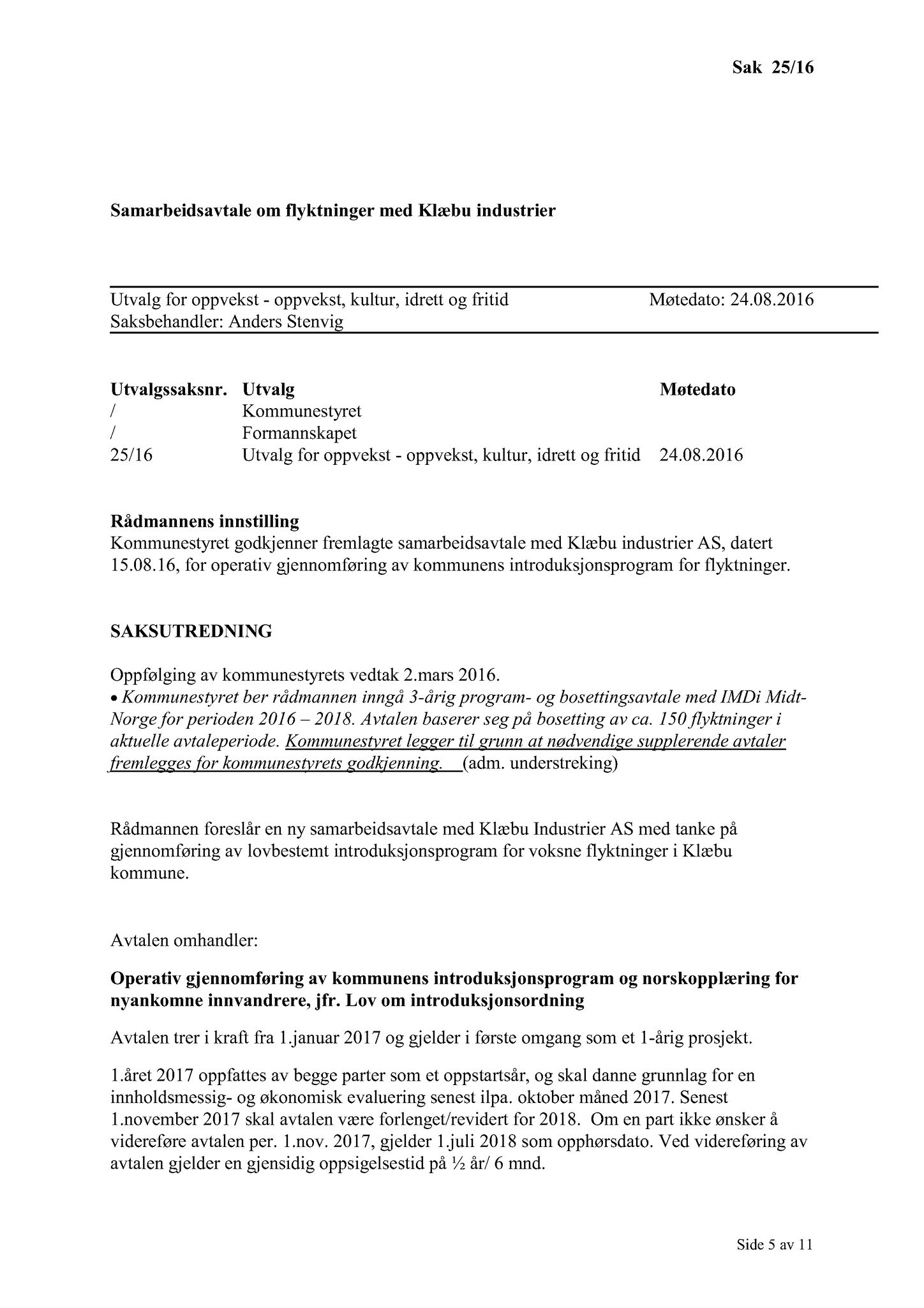 Klæbu Kommune, TRKO/KK/04-UO/L007: Utvalg for oppvekst - Møtedokumenter, 2016