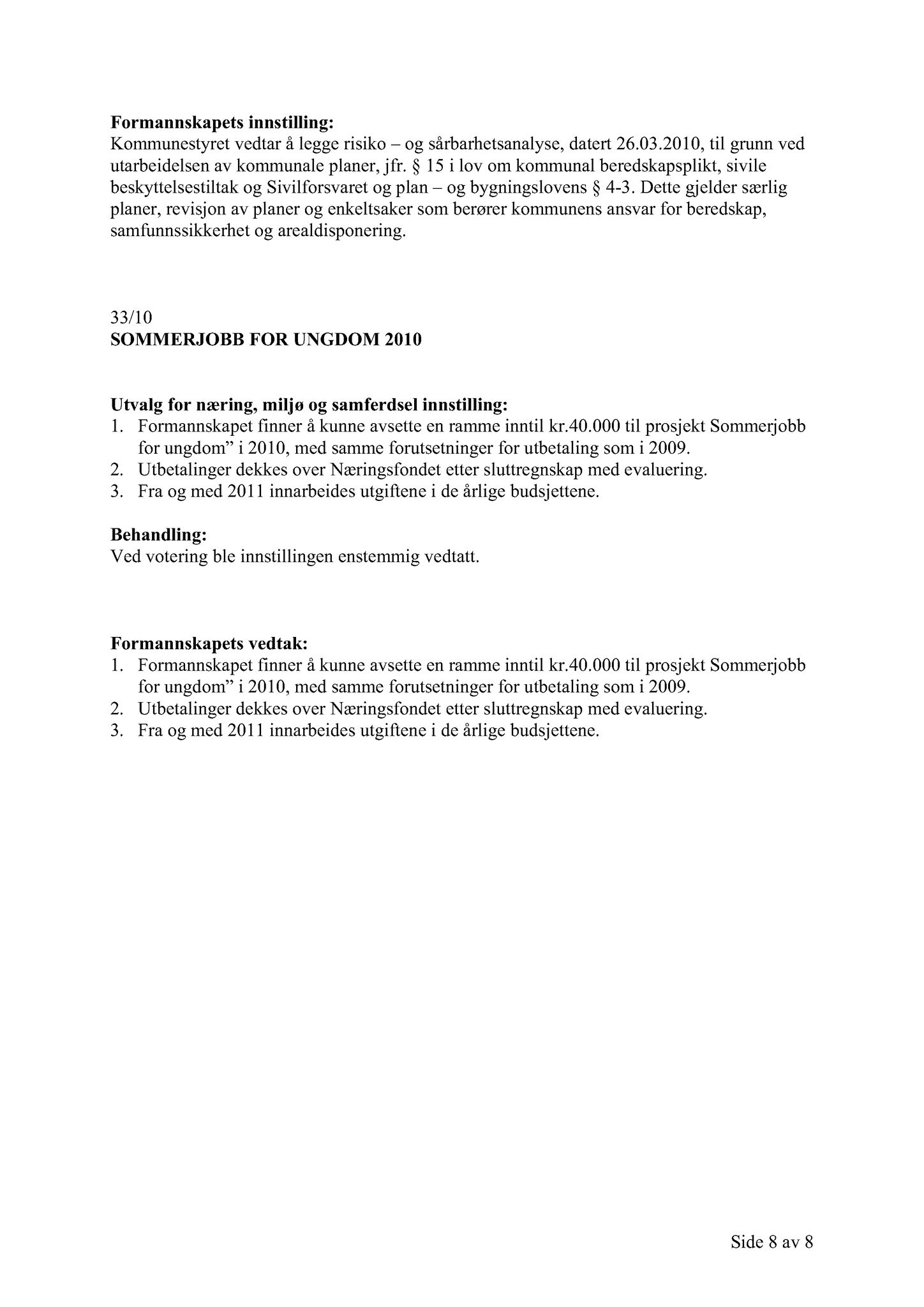 Klæbu Kommune, TRKO/KK/02-FS/L003: Formannsskapet - Møtedokumenter, 2010, s. 672