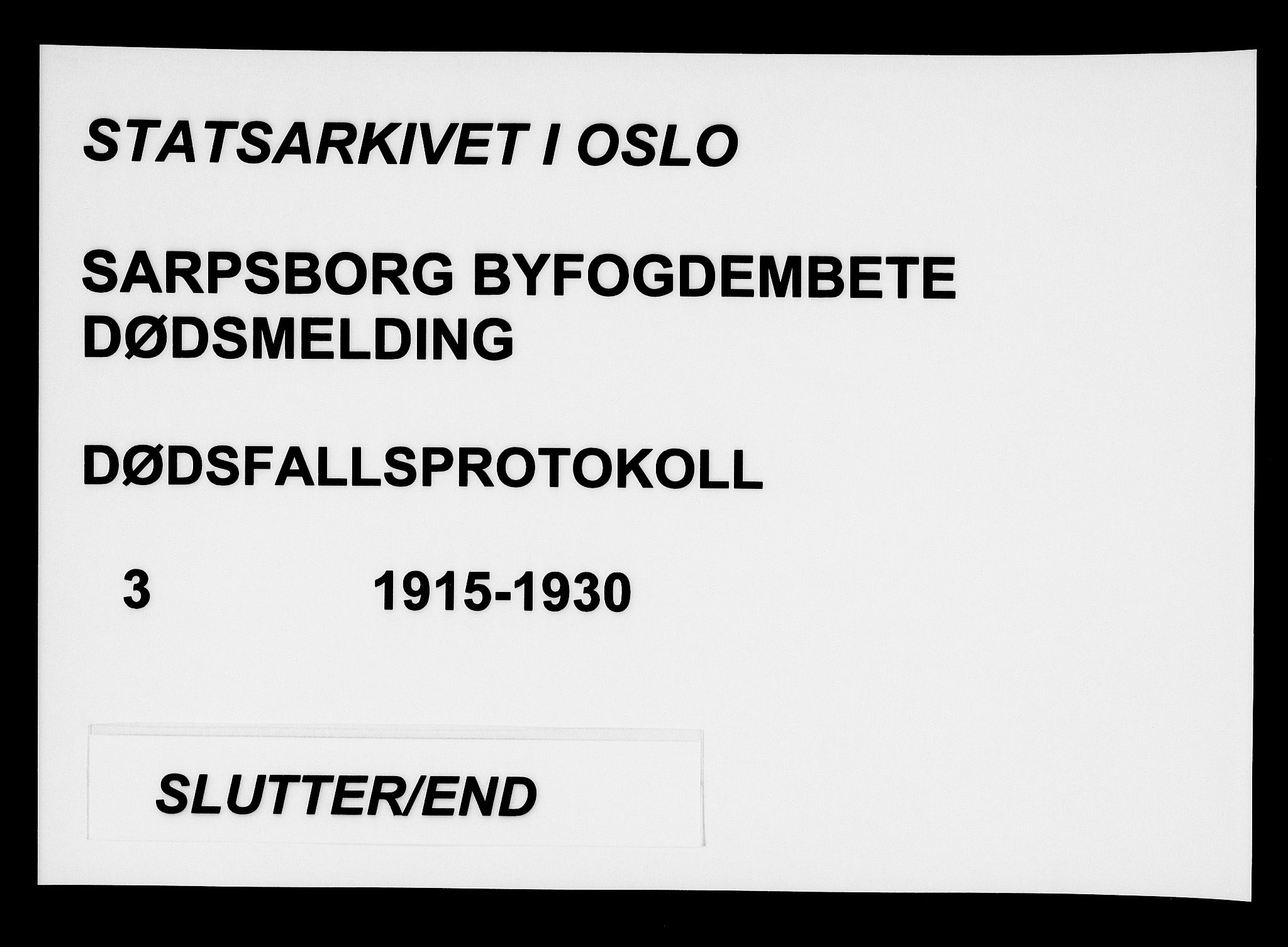 Sarpsborg byfogd, SAO/A-10864/H/Ha/Haa/L0003: Dødsfallsprotokoll, 1915-1930