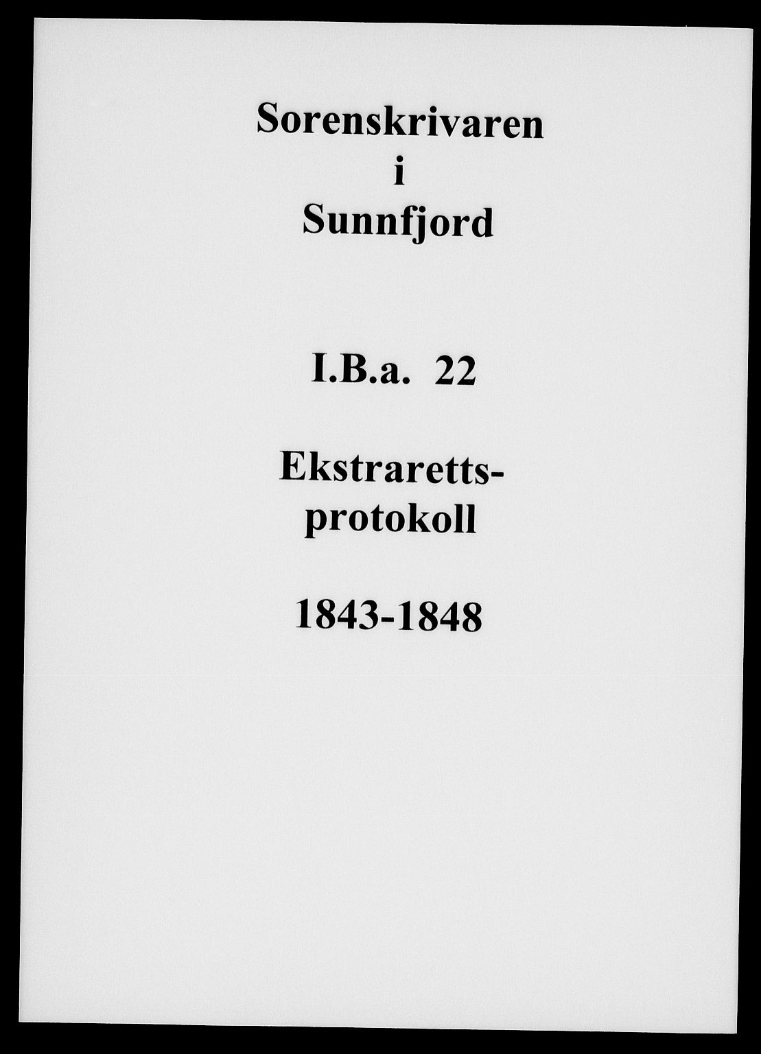 Sunnfjord tingrett, AV/SAB-A-3201/1/F/Fb/Fba/L0022: Ekstrarettsprotokoll, 1843-1848