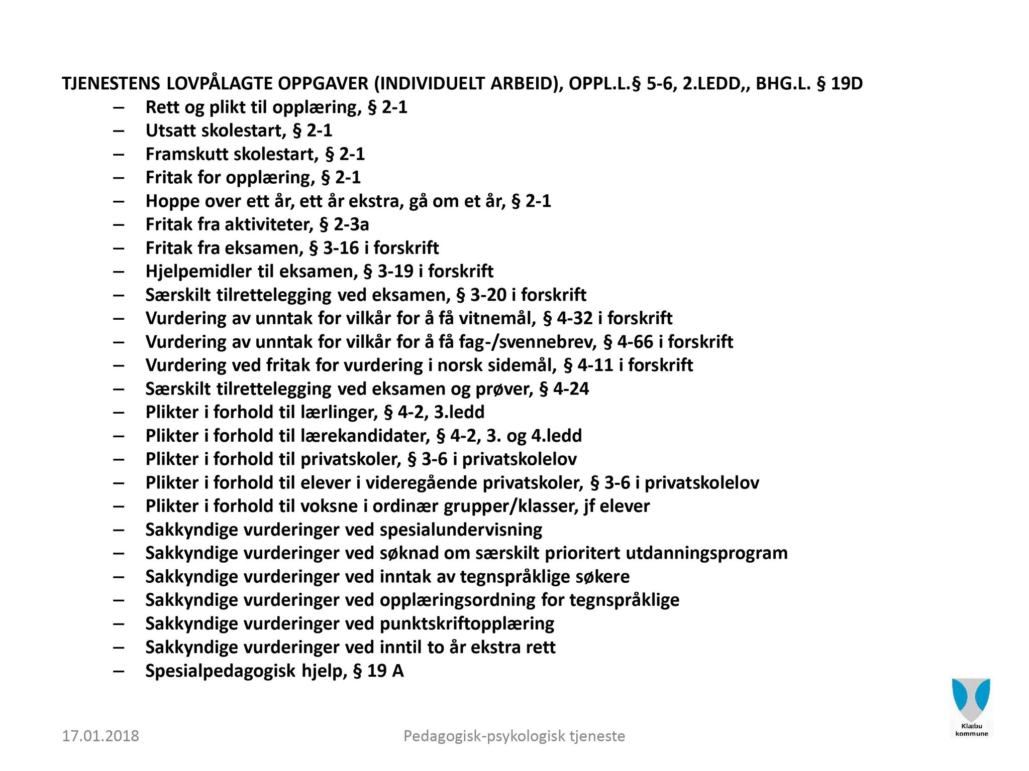 Klæbu Kommune, TRKO/KK/04-UO/L009: Utvalg for oppvekst - Møtedokumenter, 2018