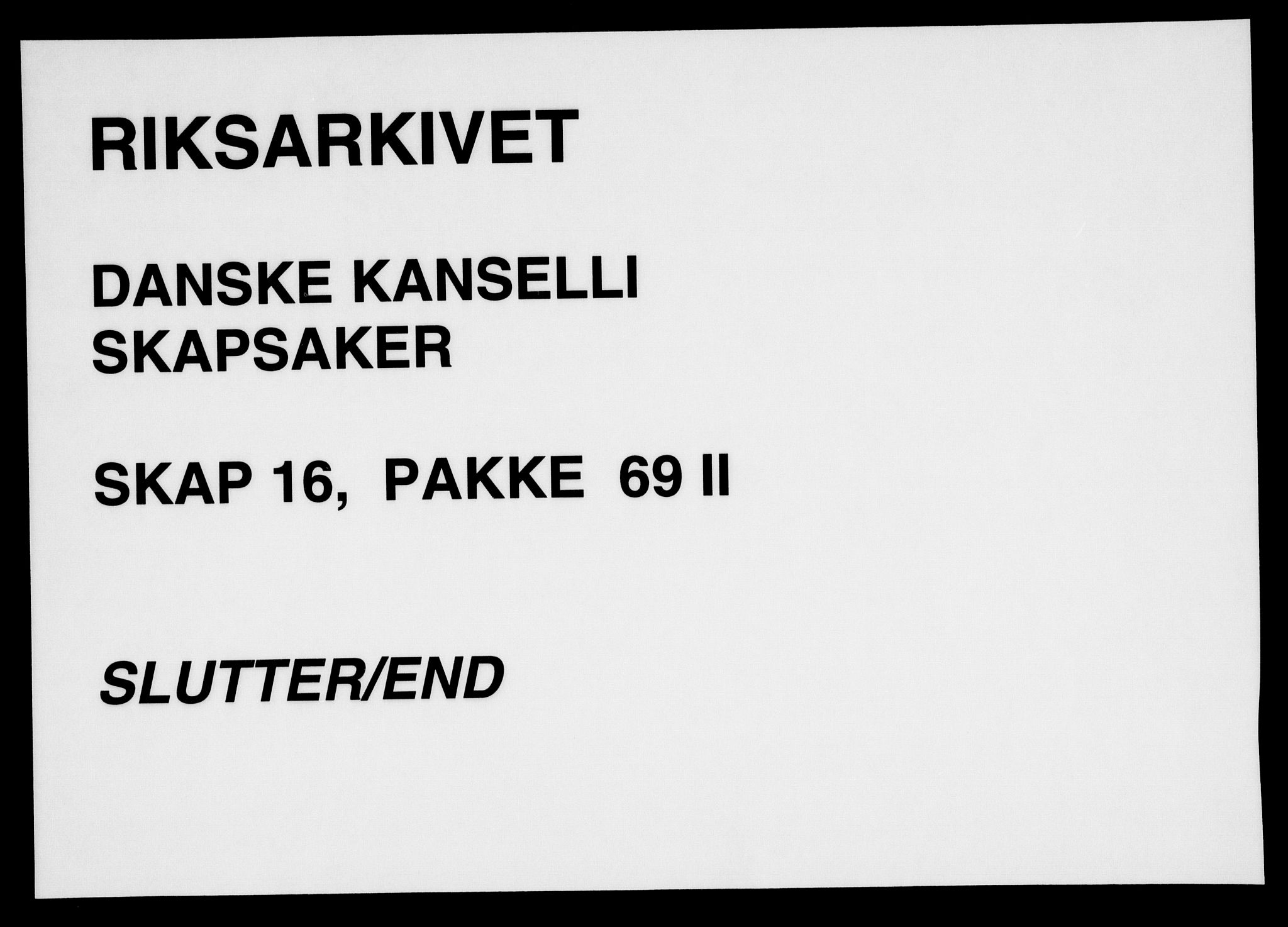 Danske Kanselli, Skapsaker, AV/RA-EA-4061/F/L0125: Skap 16, pakke 69-73, 1782-1794, s. 384