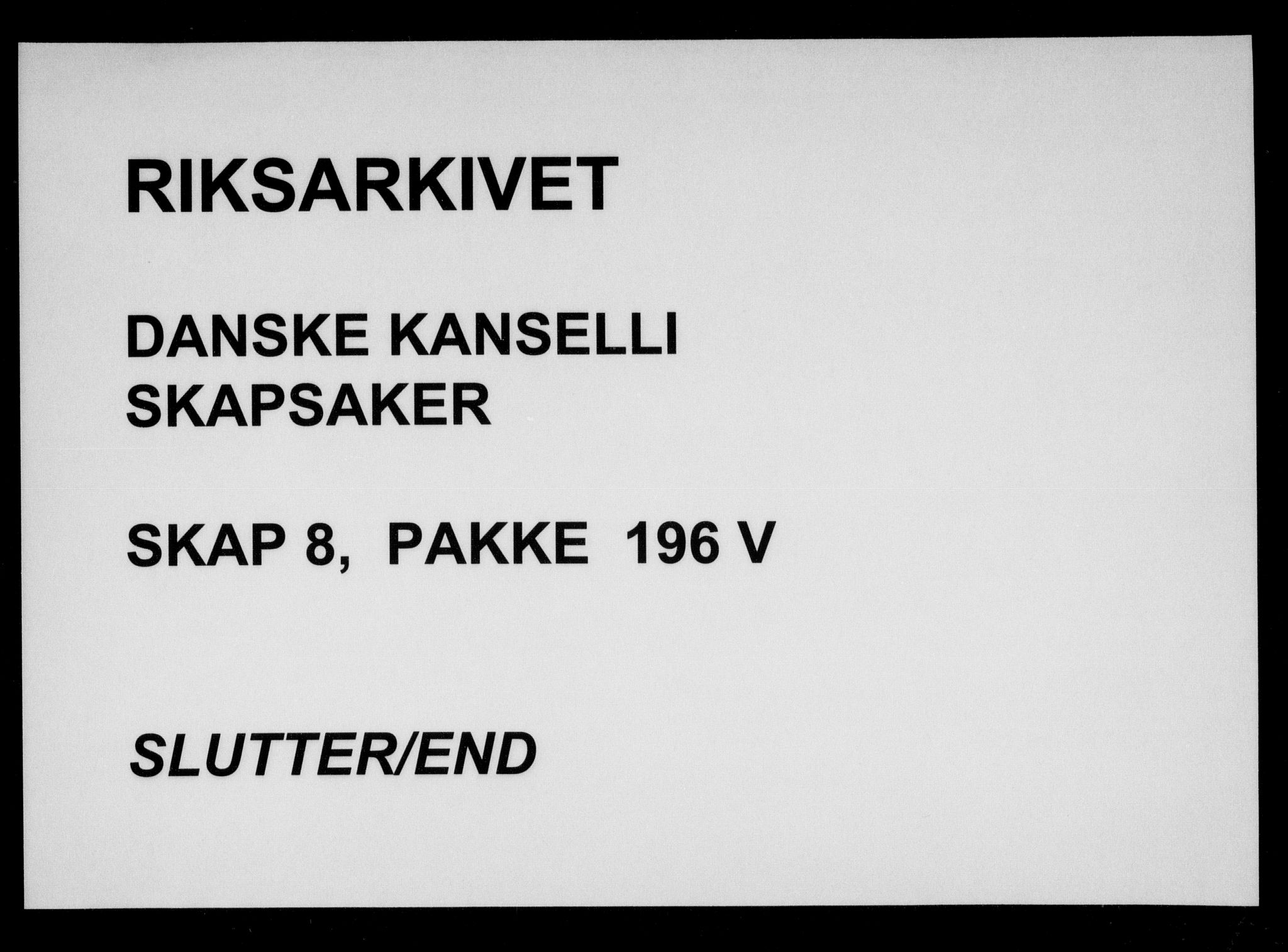 Danske Kanselli, Skapsaker, AV/RA-EA-4061/F/L0019: Skap 8, pakke 196iv-197, litra N, 1706-1722, s. 250