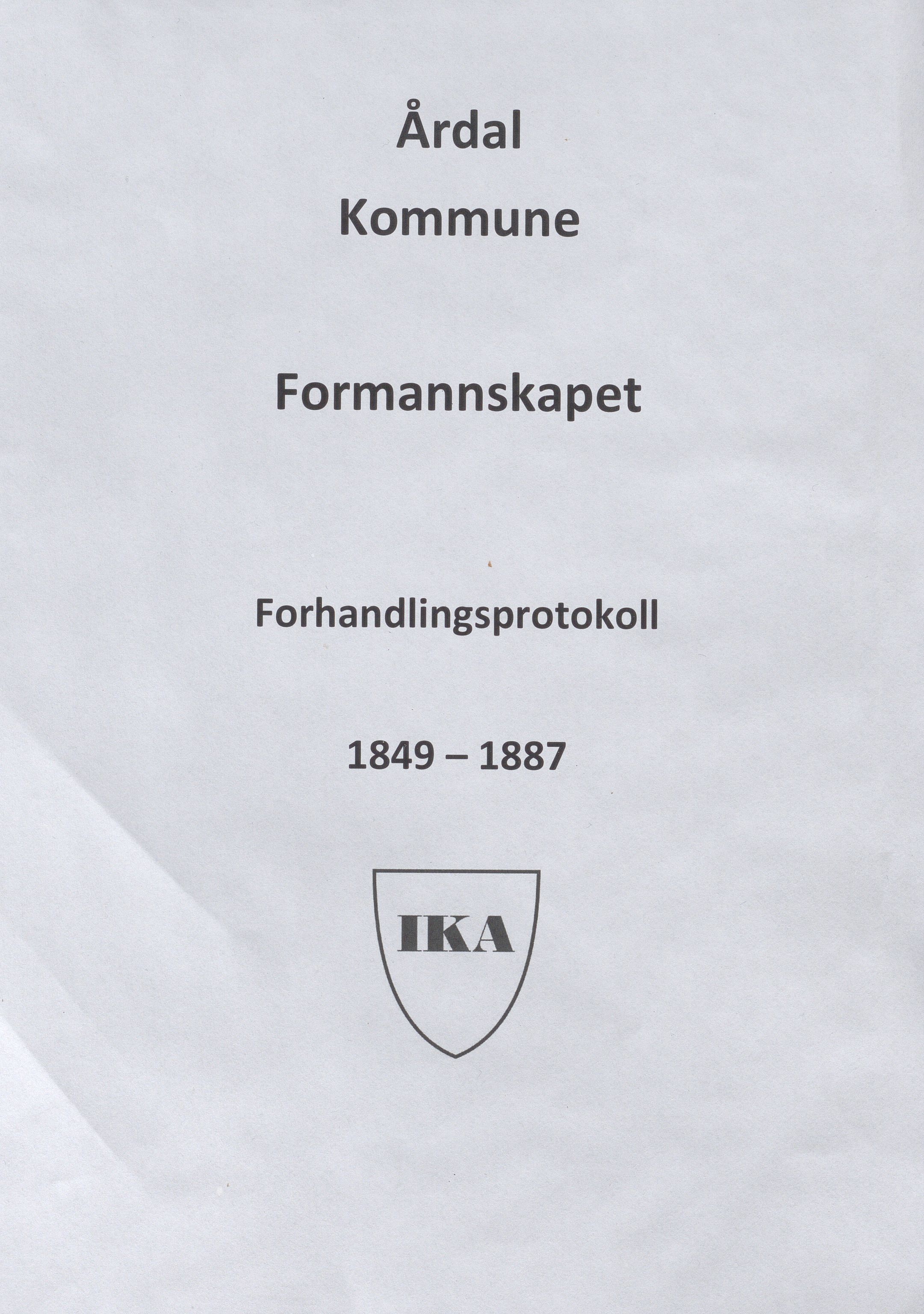 Årdal kommune - Formannskapet, IKAR/K-101953/A/L0001: Møtebok, 1849-1887