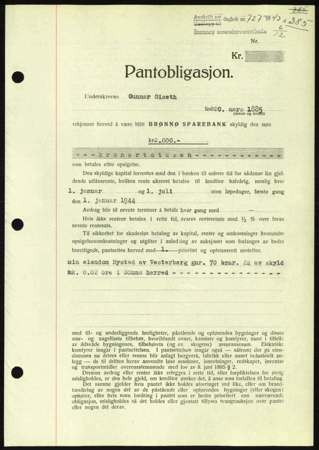 Brønnøy sorenskriveri, SAT/A-4170/1/2/2C: Pantebok nr. 23, 1943-1944, Dagboknr: 727/1943
