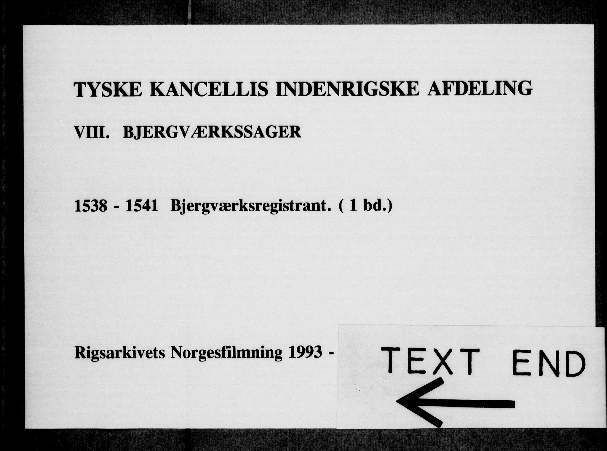 Tyske Kansellis innenrikske avdeling, AV/RA-EA-5864/E/L0001/0001: 1-2: / 1  Bergverksregistrant, 1538-1541